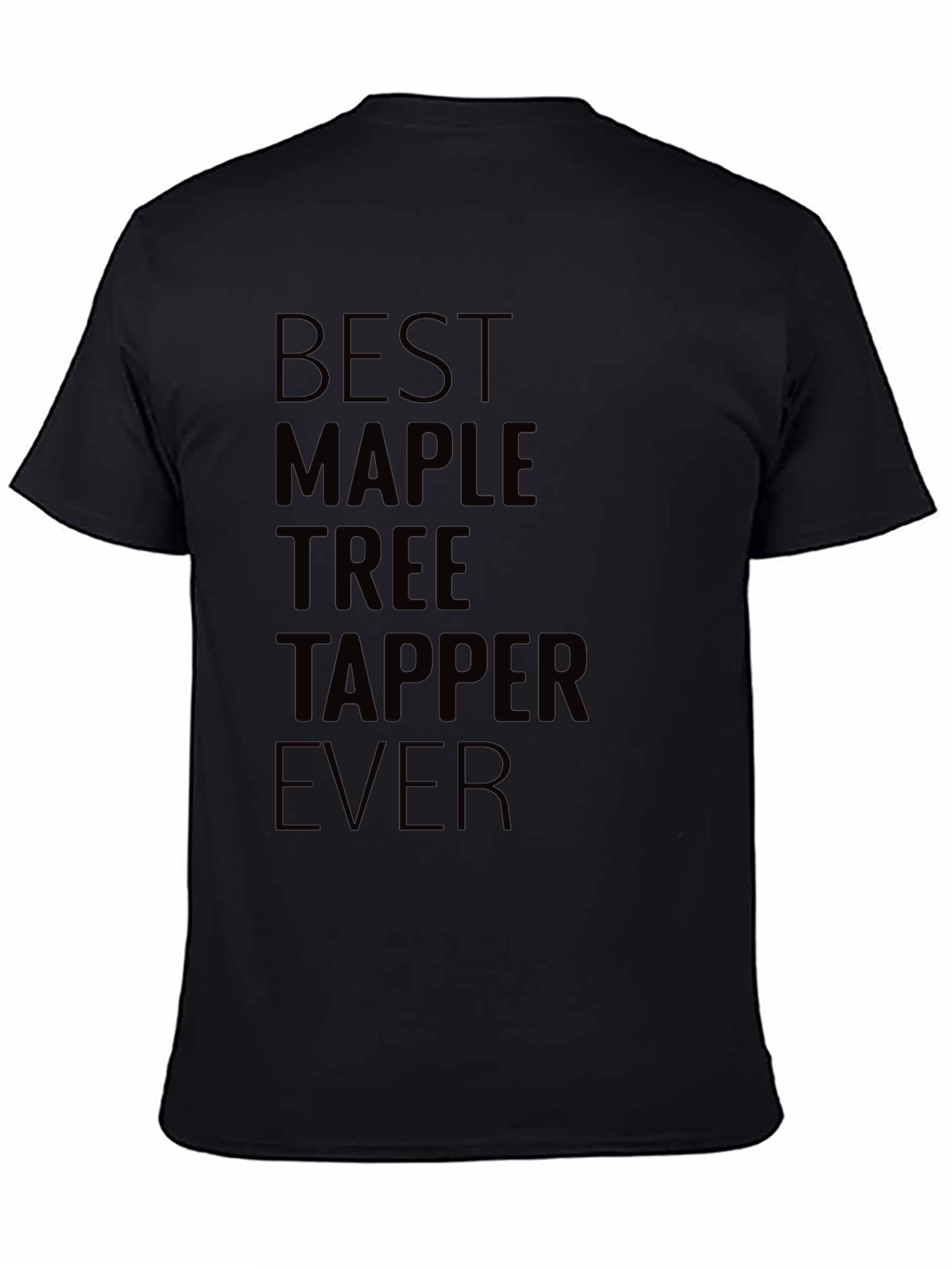 Black Best Maple Tree Tapper Ever Graphic T-Shirt view 4