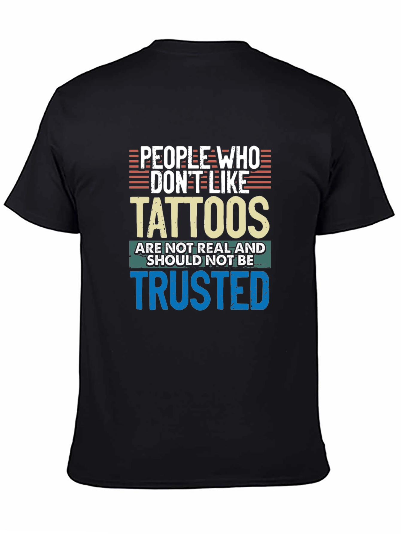 Black Tattoo Lover Tee: Distrust the Tattoo-less! view 4
