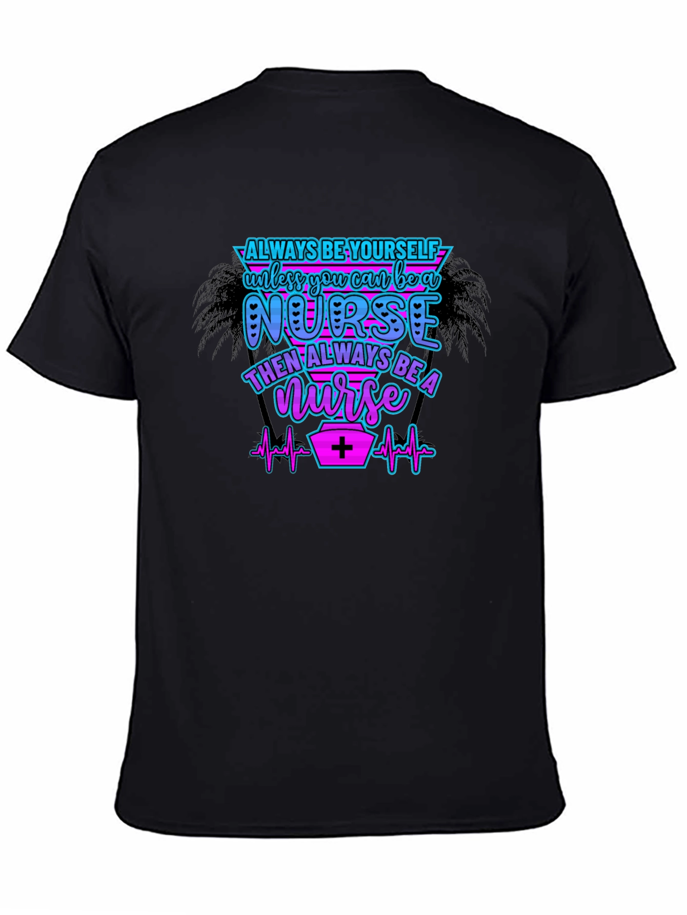 Black Always Be Yourself Nurse T-Shirt view 4