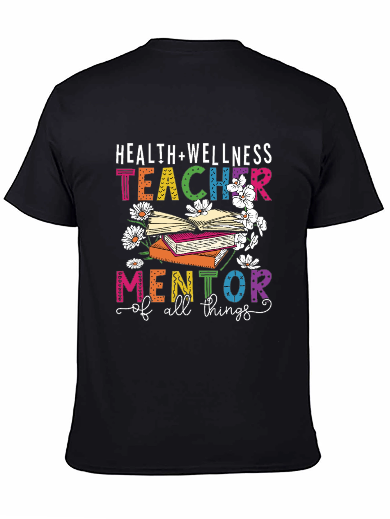 Black Health and Wellness Teacher T-Shirt Mentor of All Things view 4