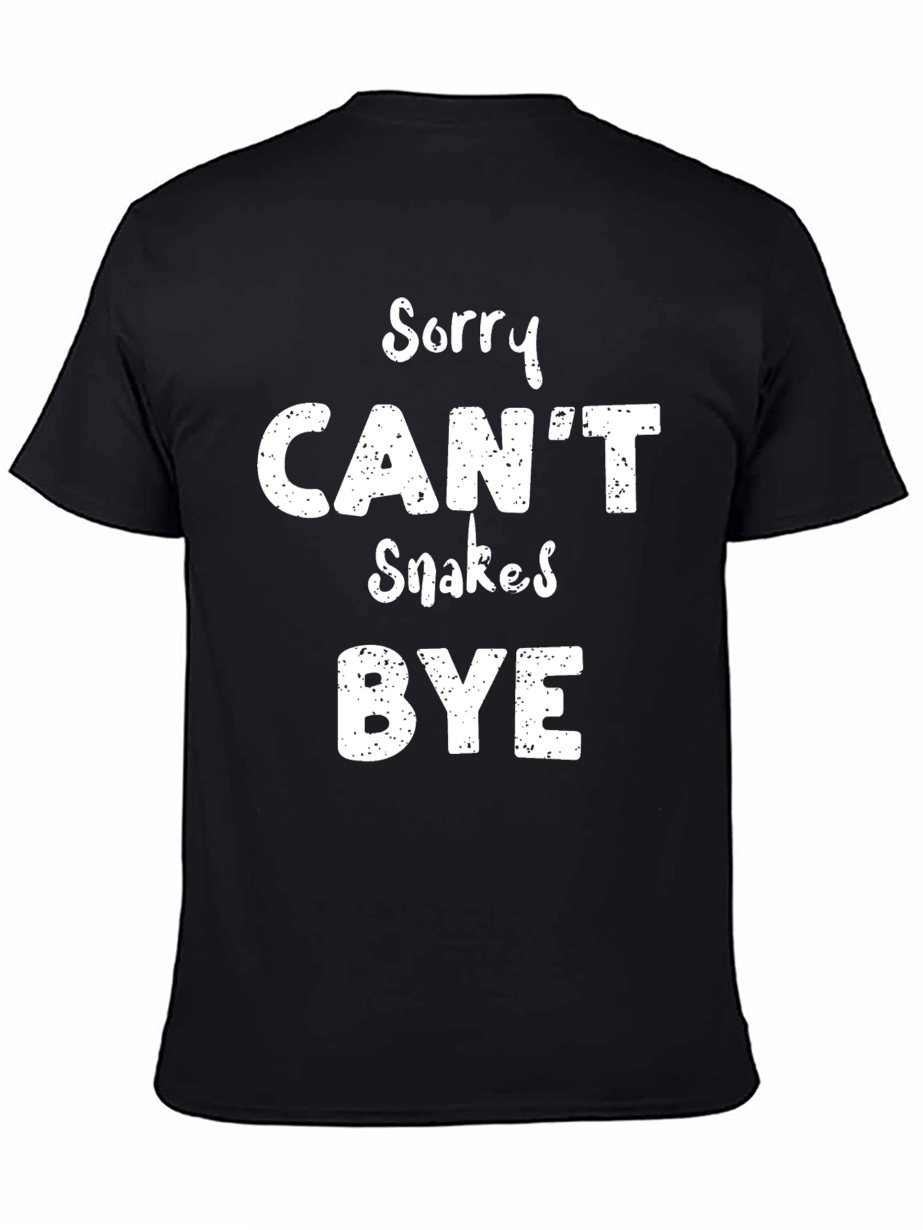 Black Sorry Can't Snakes Bye Funny T-Shirt view 4