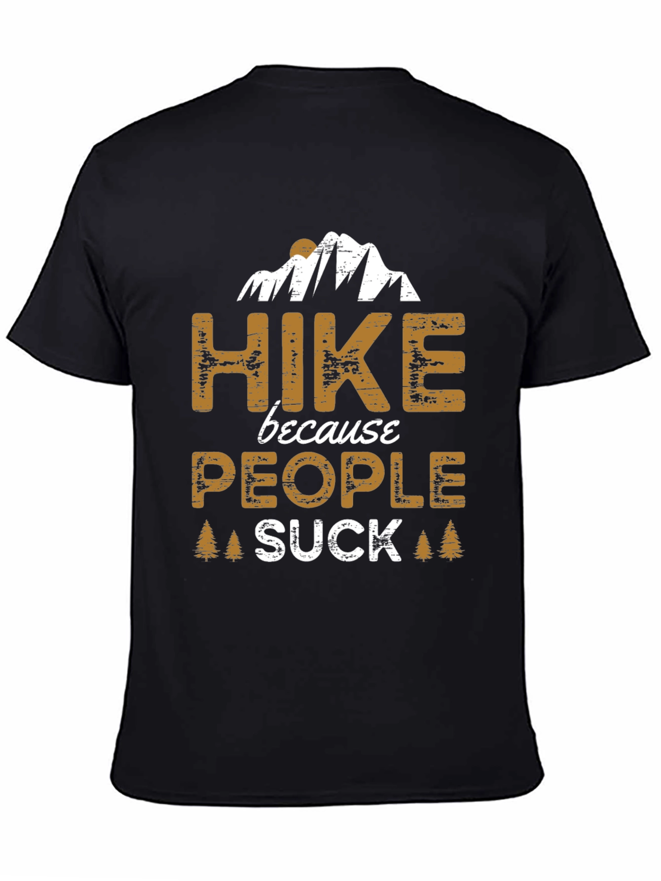 Black Hike Because People Suck Funny Graphic Tee view 4