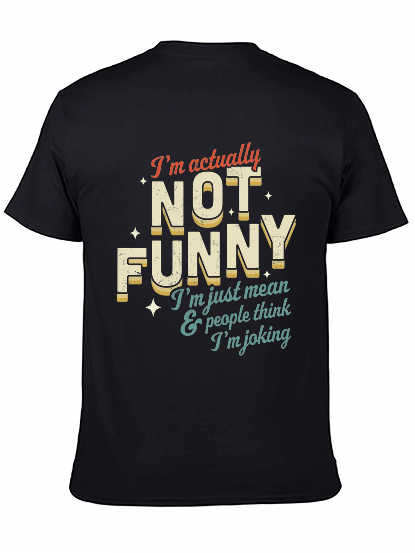 Black Funny T-Shirt: I'm Not Funny view 4