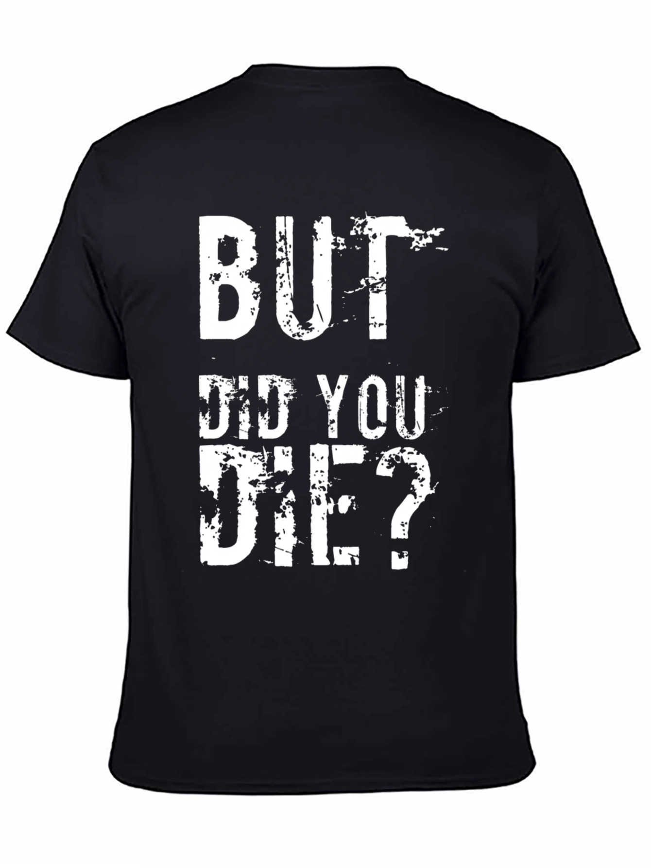 Black But Did You Die? Graphic Tee - Funny Workout Shirt view 4
