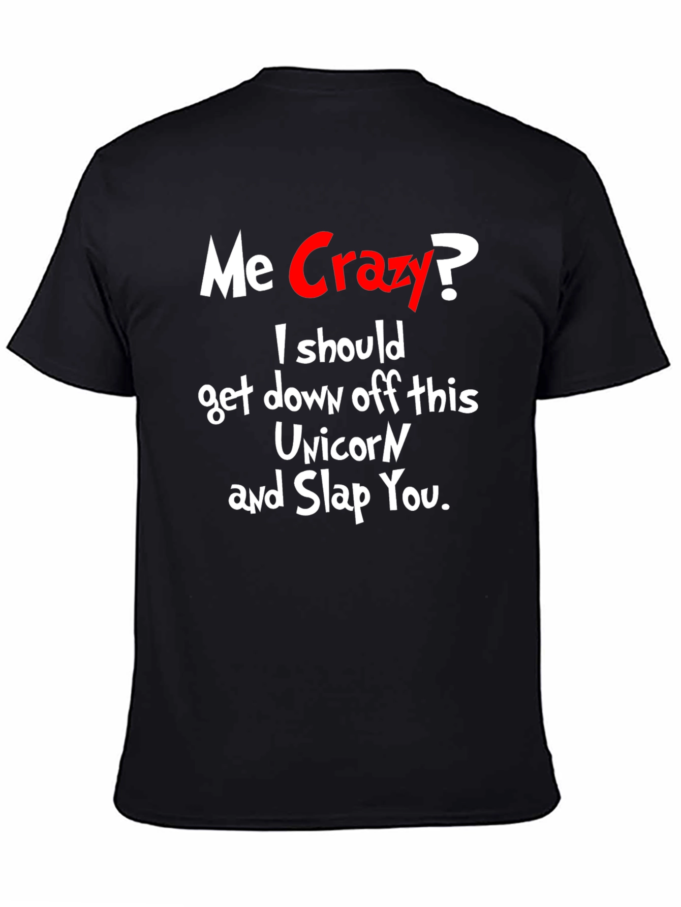 Black Me Crazy? T-Shirt - Funny Sarcastic Humor Tee view 4