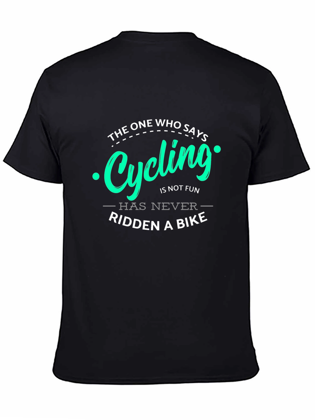 Black Cycling Fun T-Shirt: Never Ridden a Bike view 4