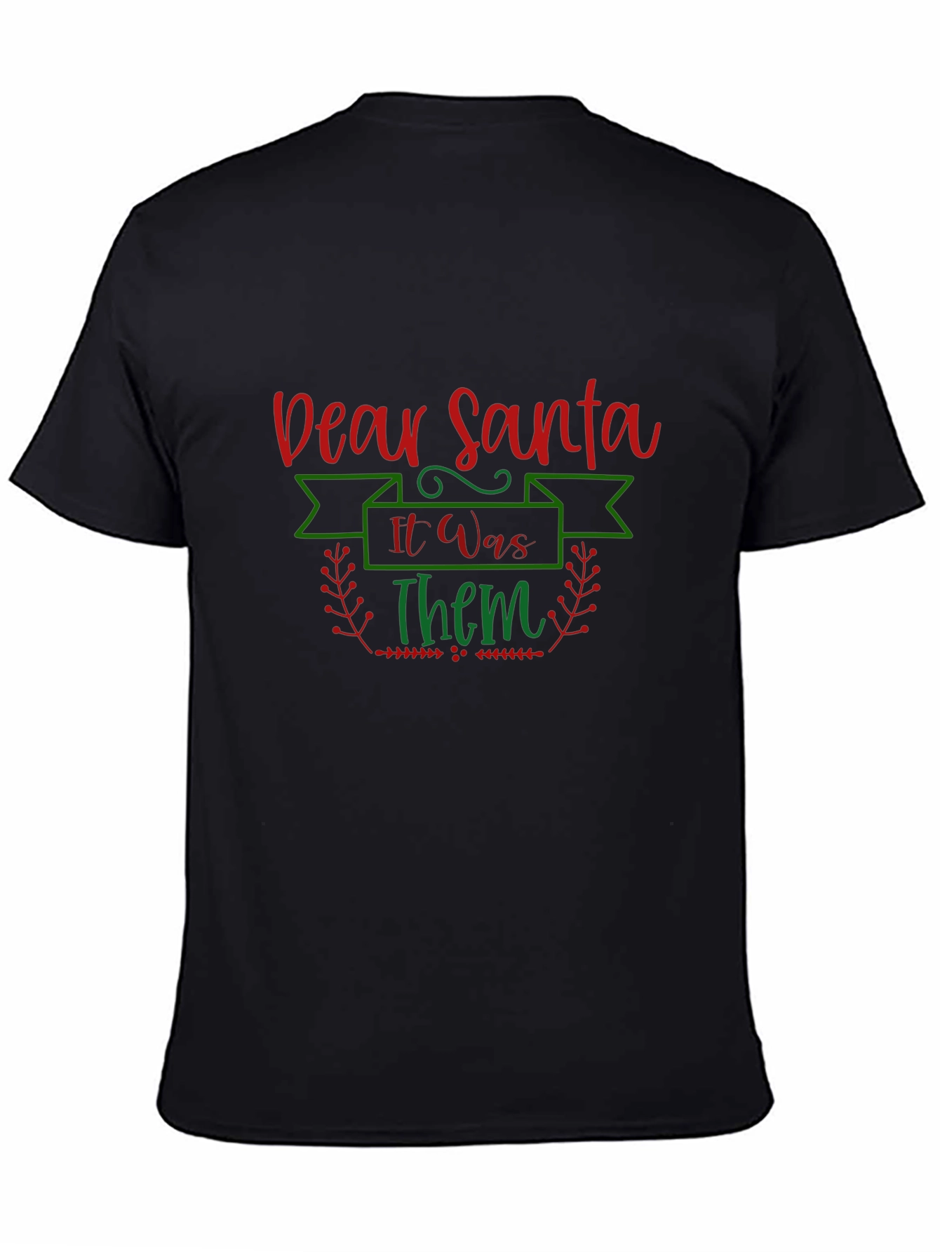 Black Dear Santa It Was Them Christmas T-Shirt view 4