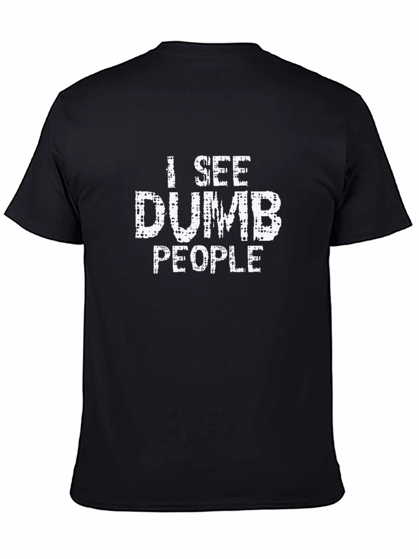 Black I See Dumb People Novelty Graphic Tee view 4