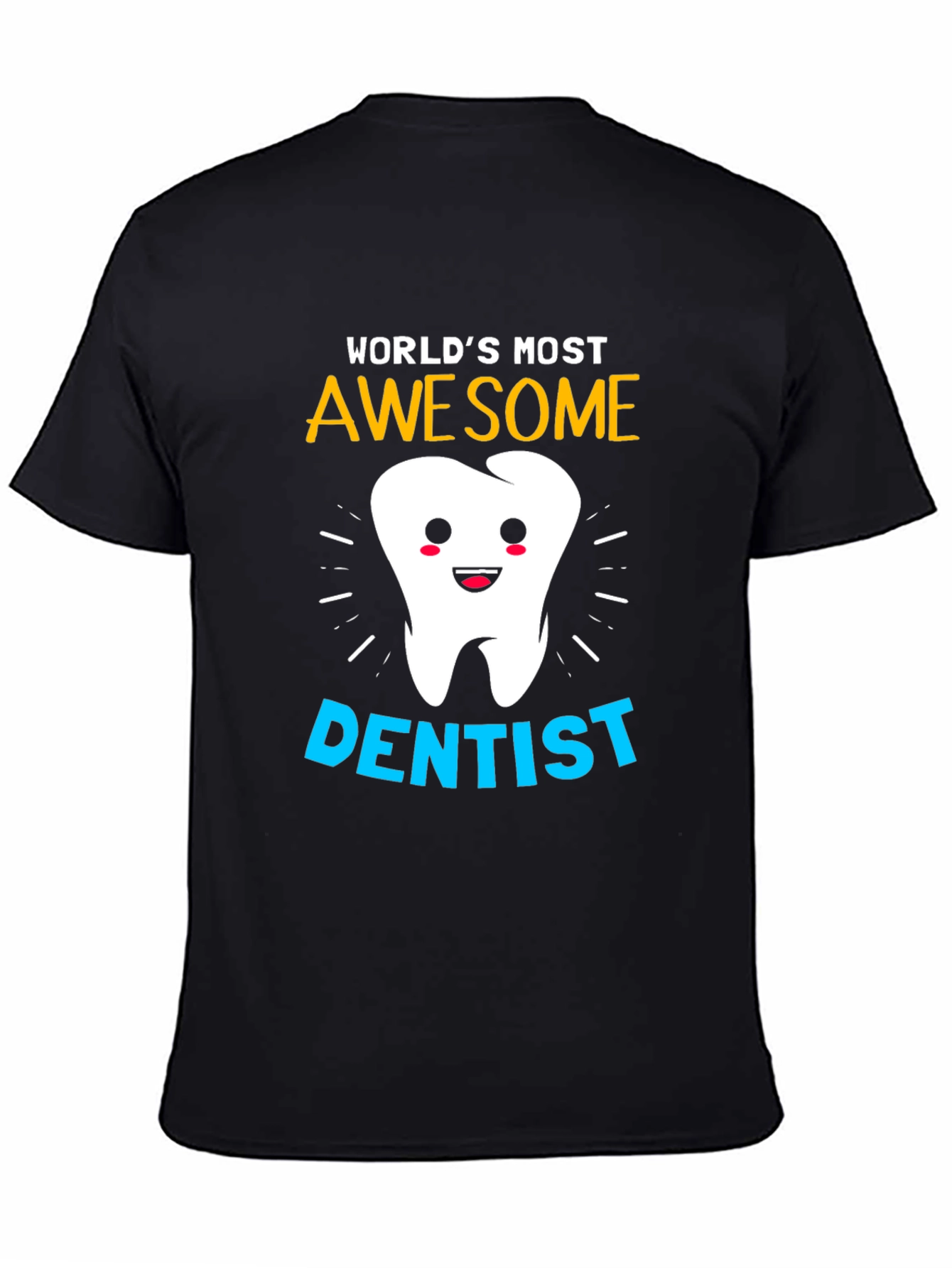 Black World's Most Awesome Dentist T-Shirt view 4