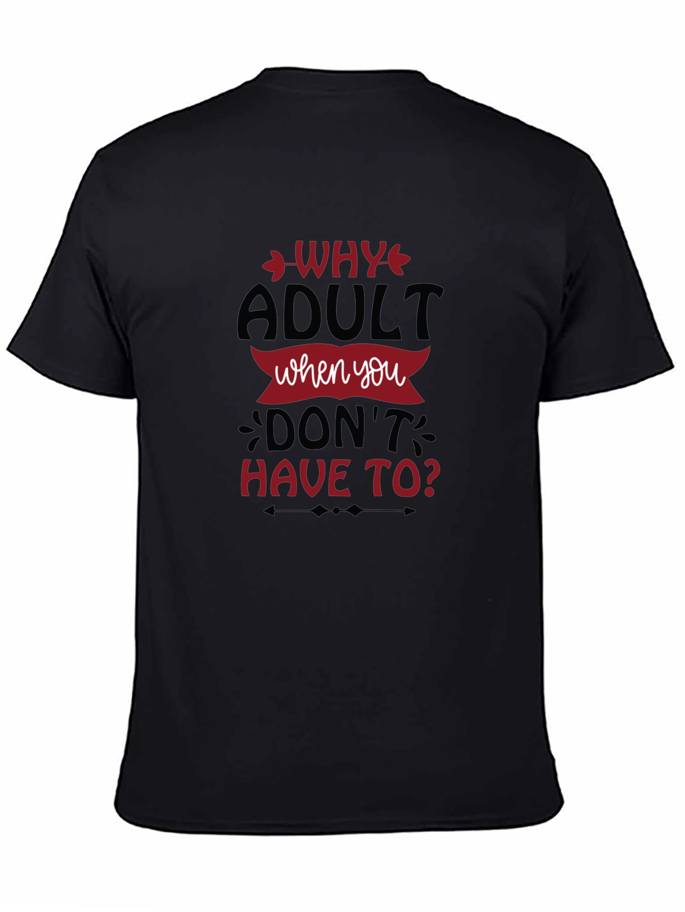 Black Why Adult Funny Slogan Graphic Tee view 4