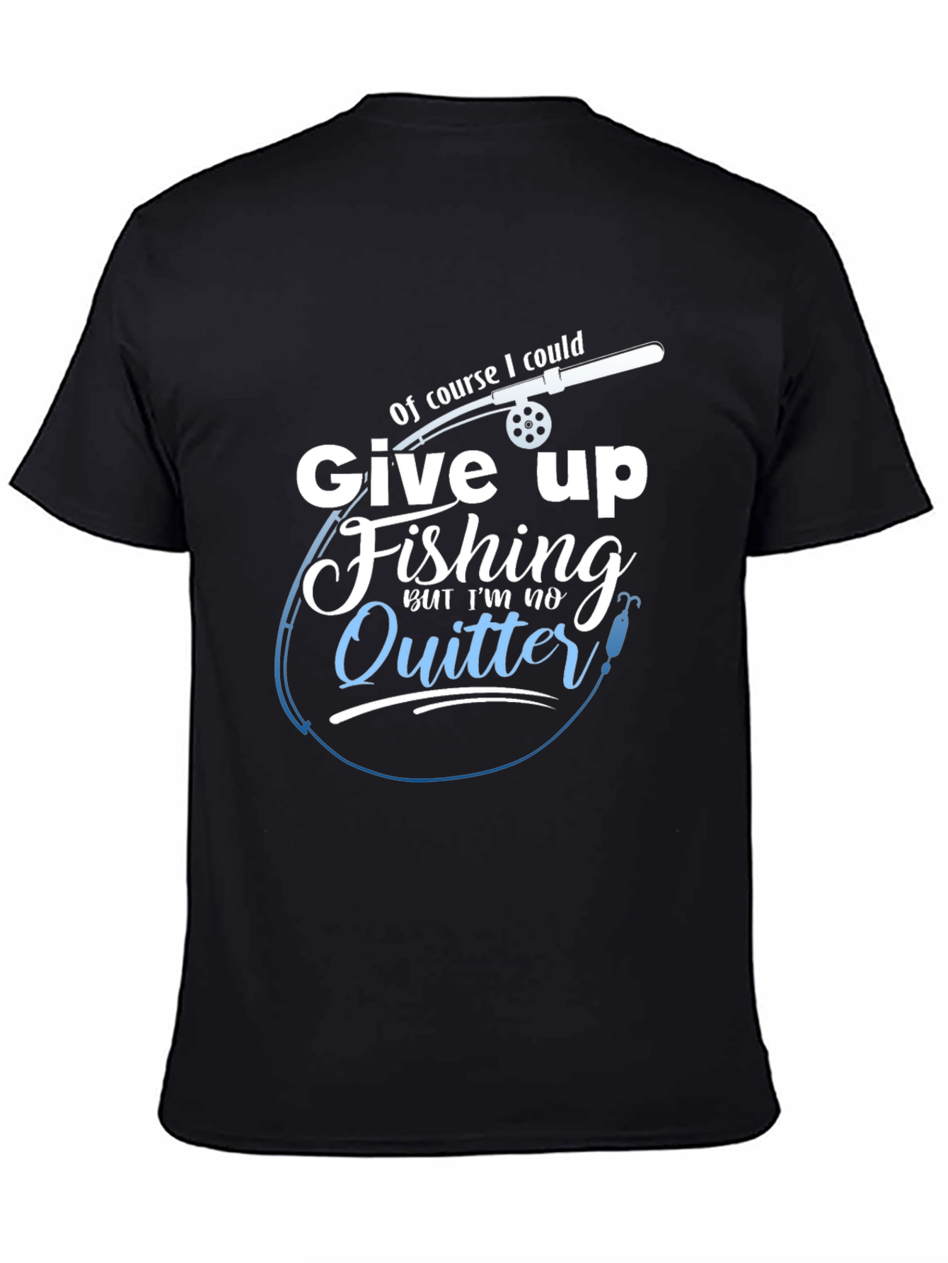 Black Fishing T-Shirt - I'm No Quitter view 4