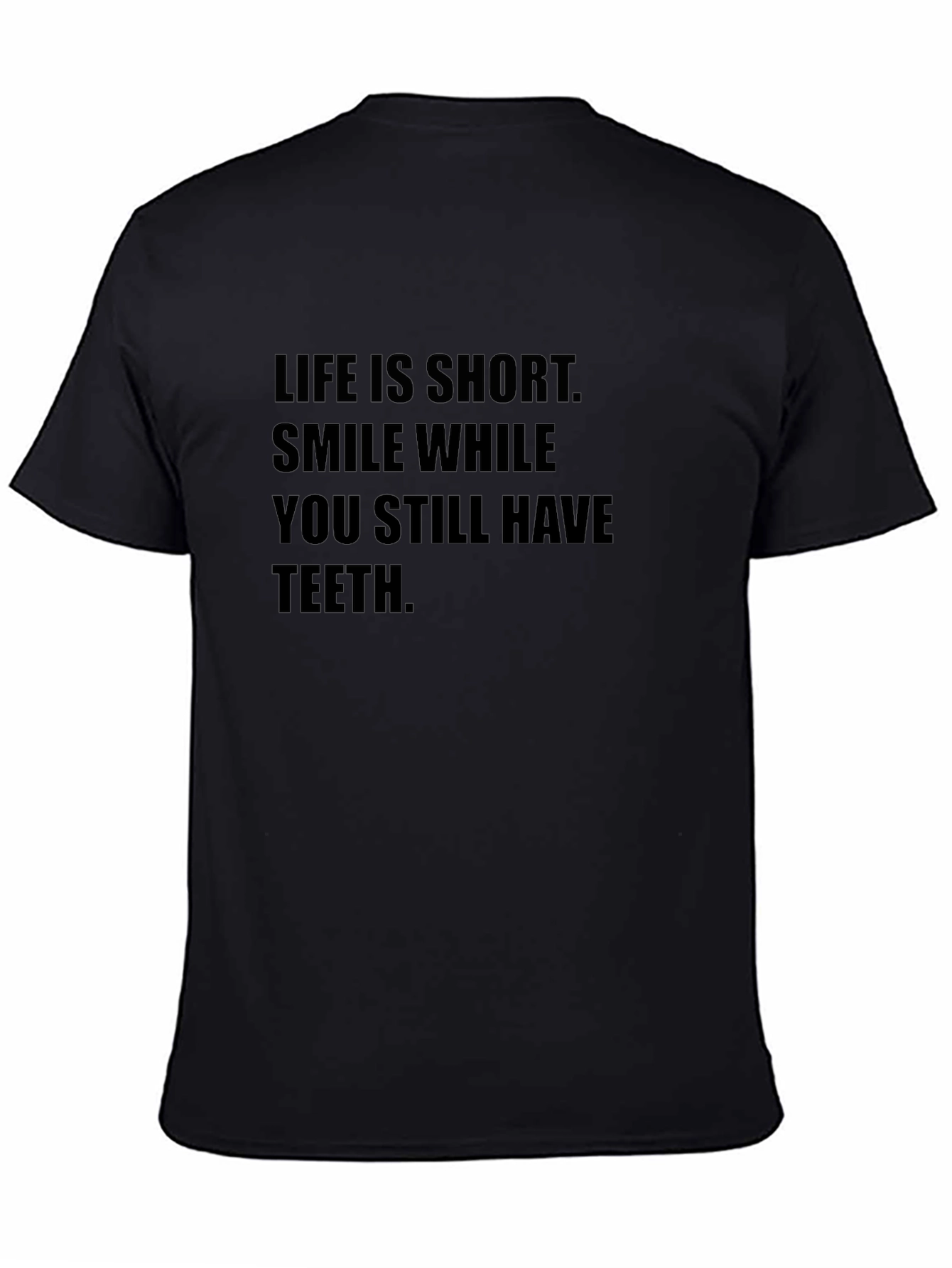 Black Life Is Short Smile T-Shirt view 4