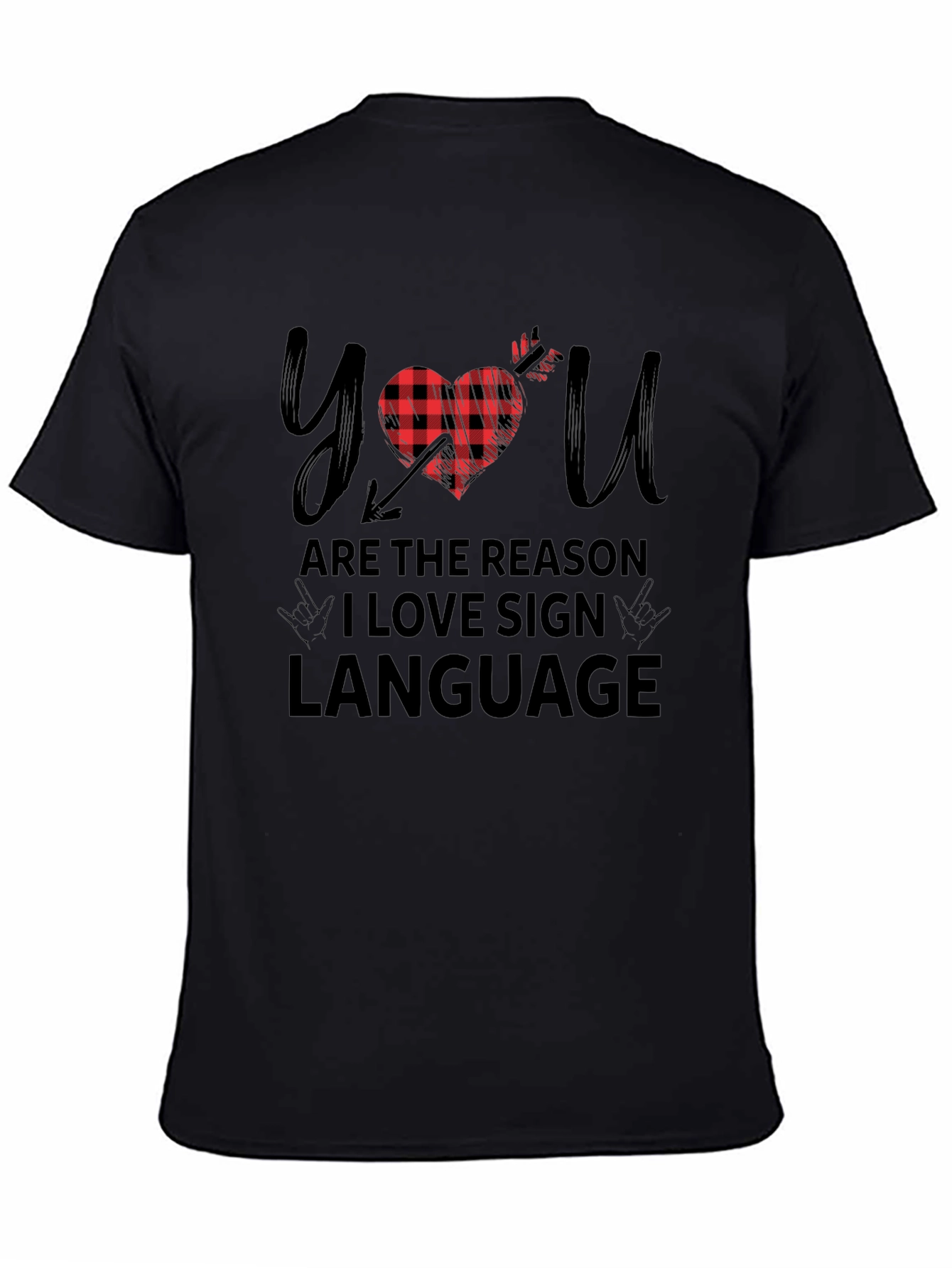 Black You Are The Reason I Love Sign Language Buffalo Plaid Heart Arrow T-Shirt view 4
