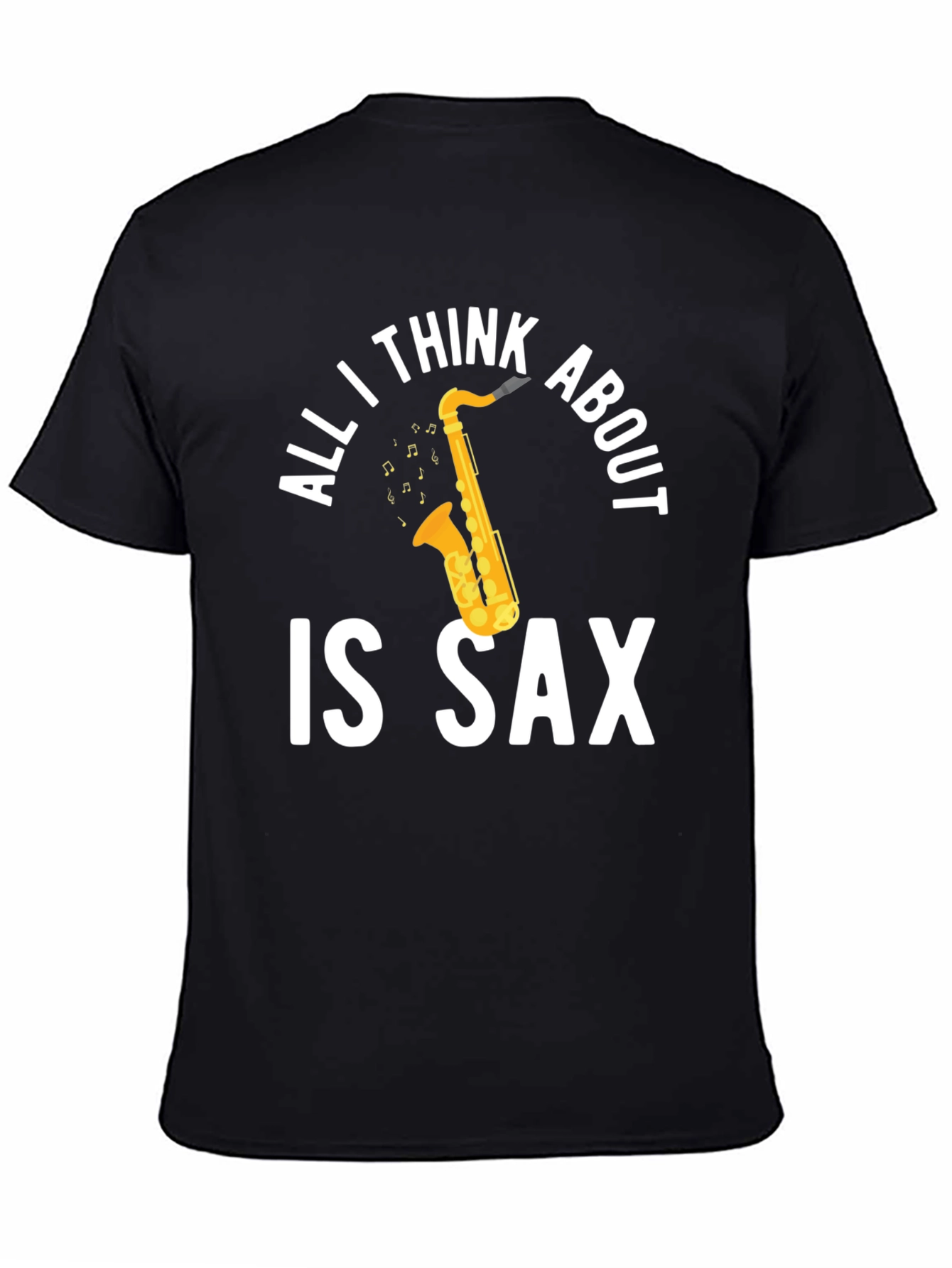Black All I Think About Is Sax T-Shirt view 4