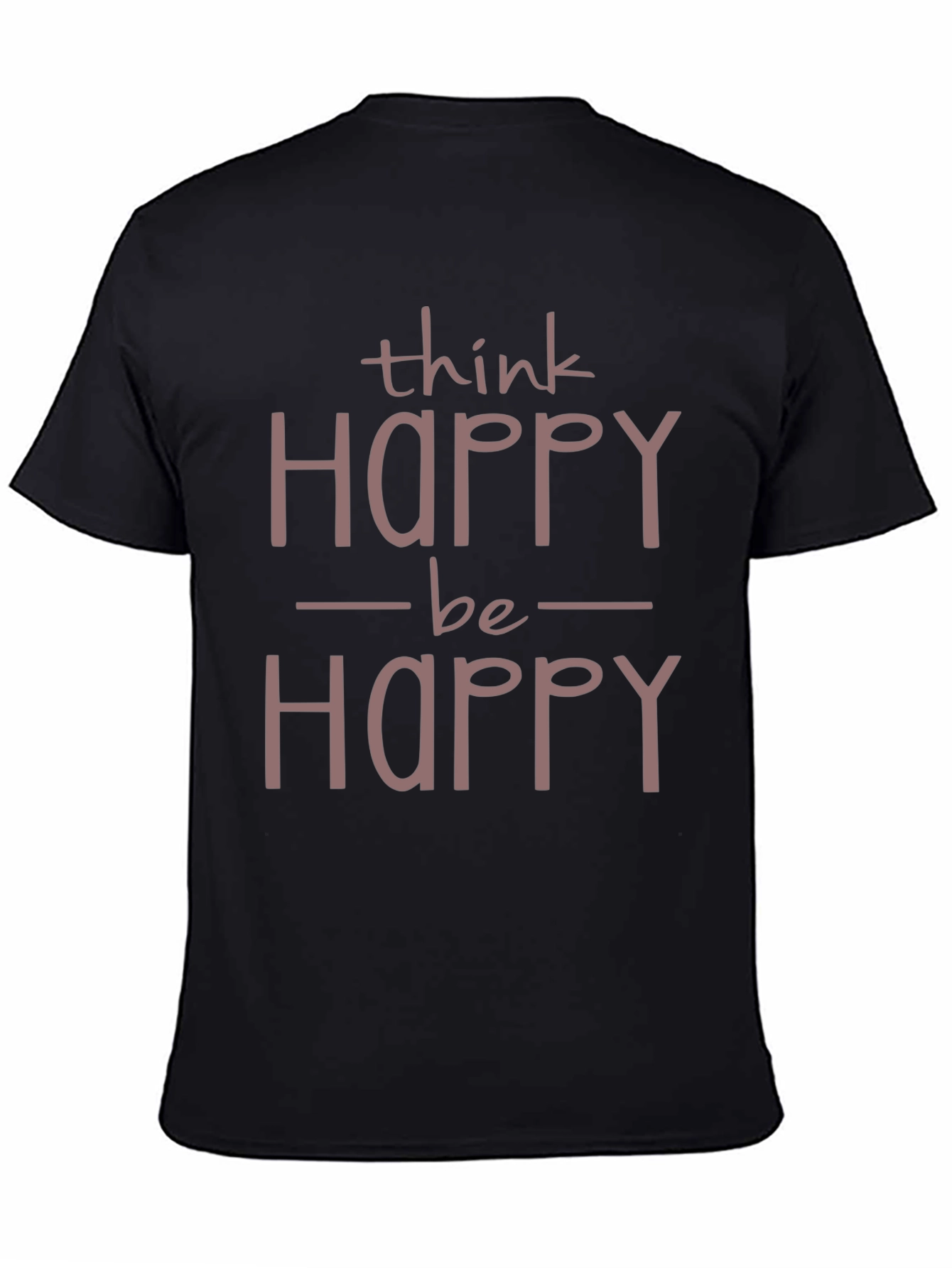Black Think Happy Be Happy T-Shirt - Positive Vibes view 4