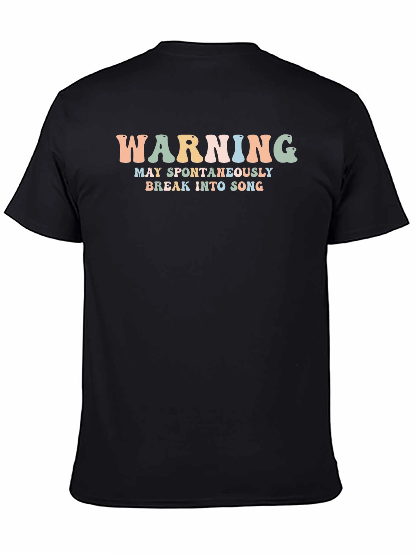 Black Warning: May Spontaneously Break Into Song T-Shirt view 4