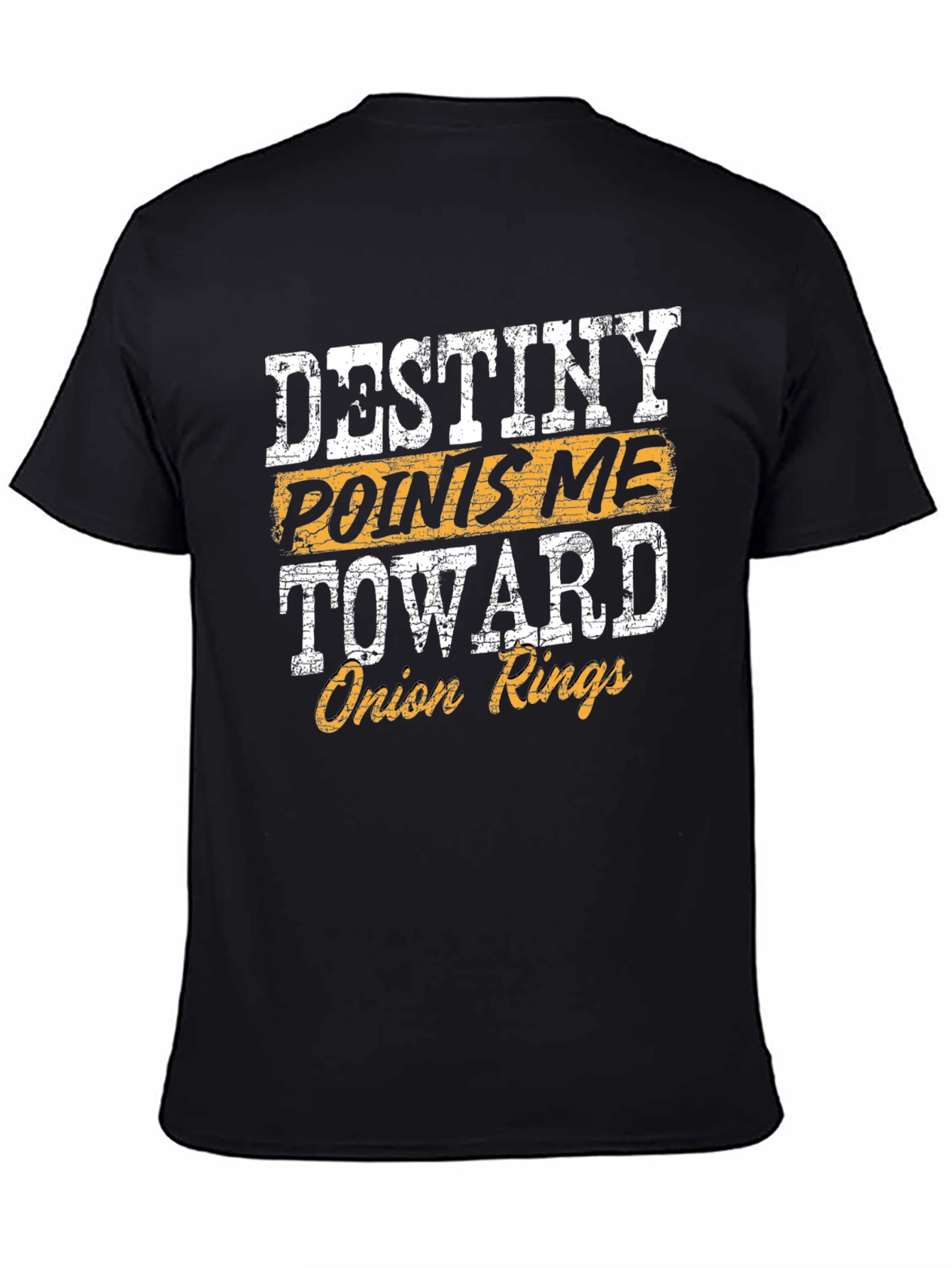 Black Destiny Points Me Toward Onion Rings Funny T-Shirt view 4