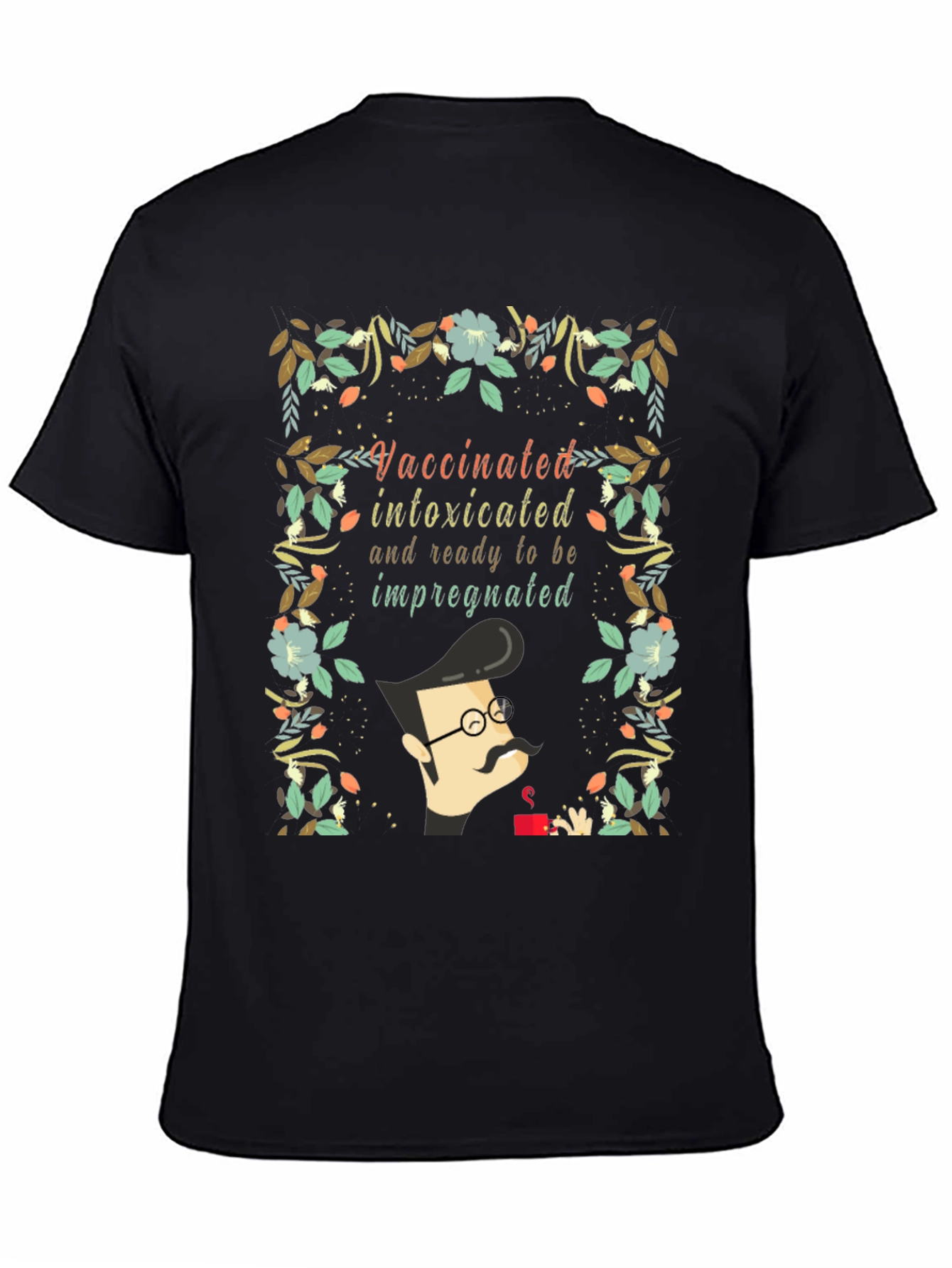 Black Vaccinated Intoxicated Ready T-Shirt view 4