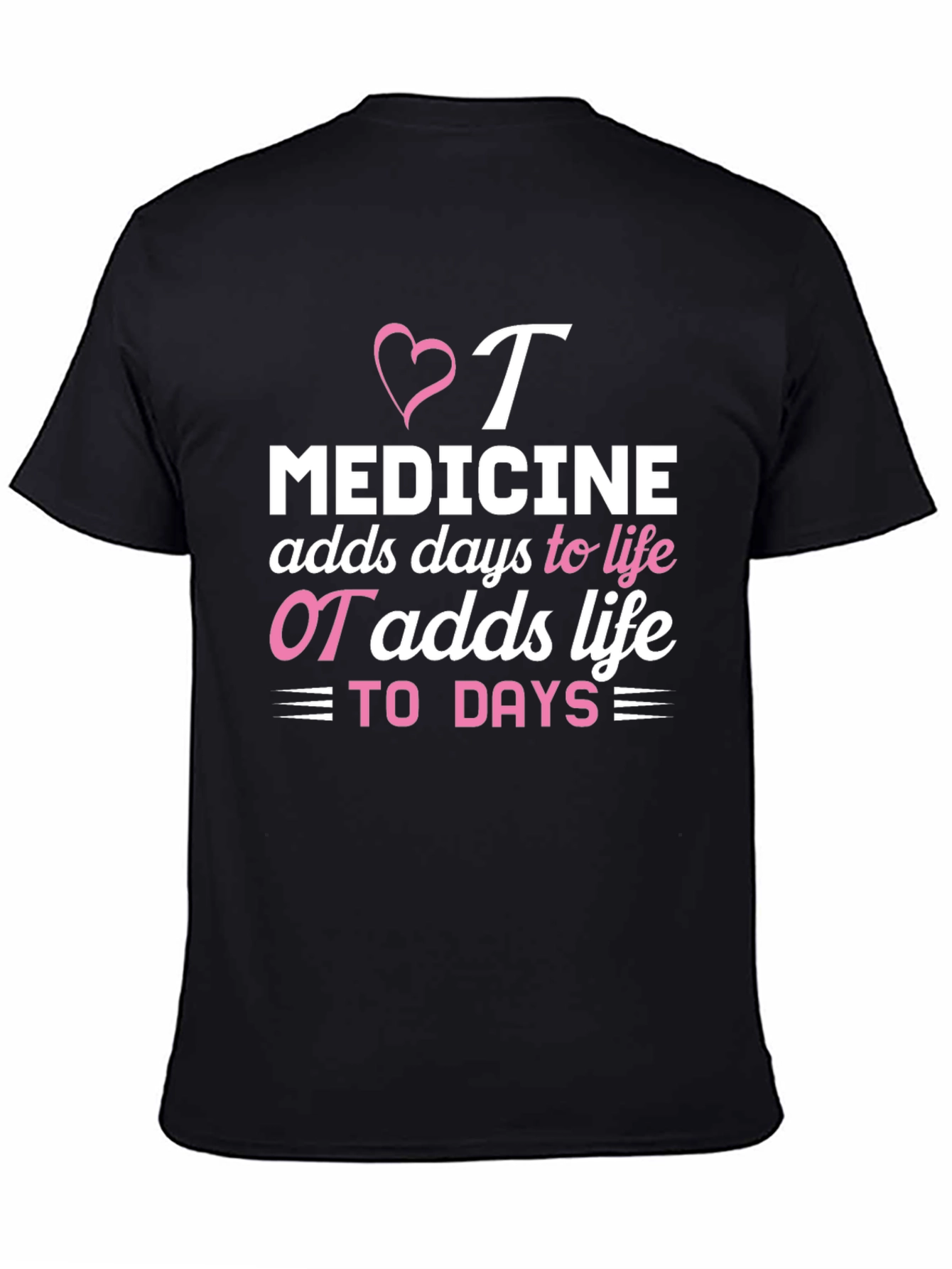 Black OT Adds Life to Days T-Shirt view 4