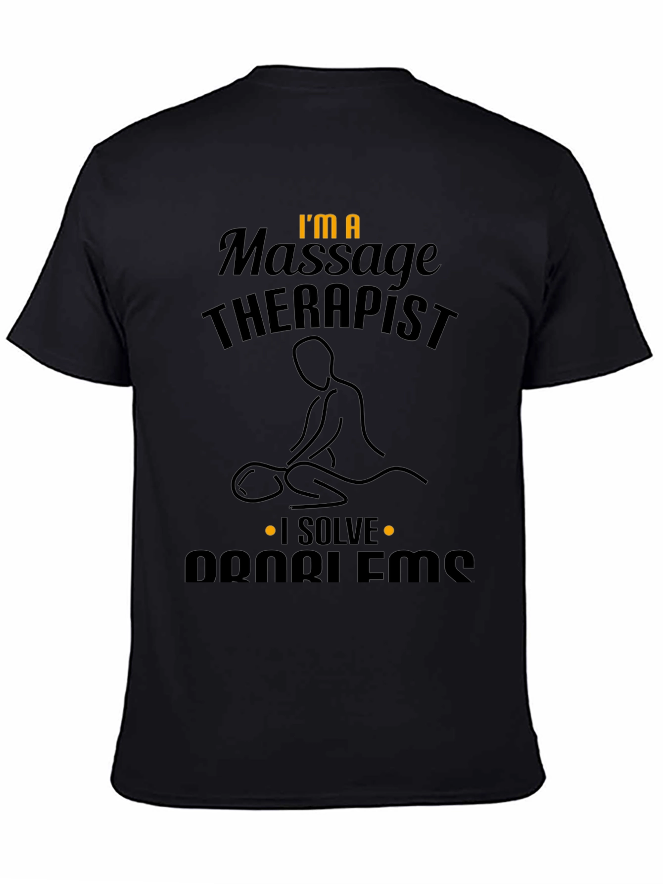 Black Massage Therapist T-Shirt - Problem Solver view 4