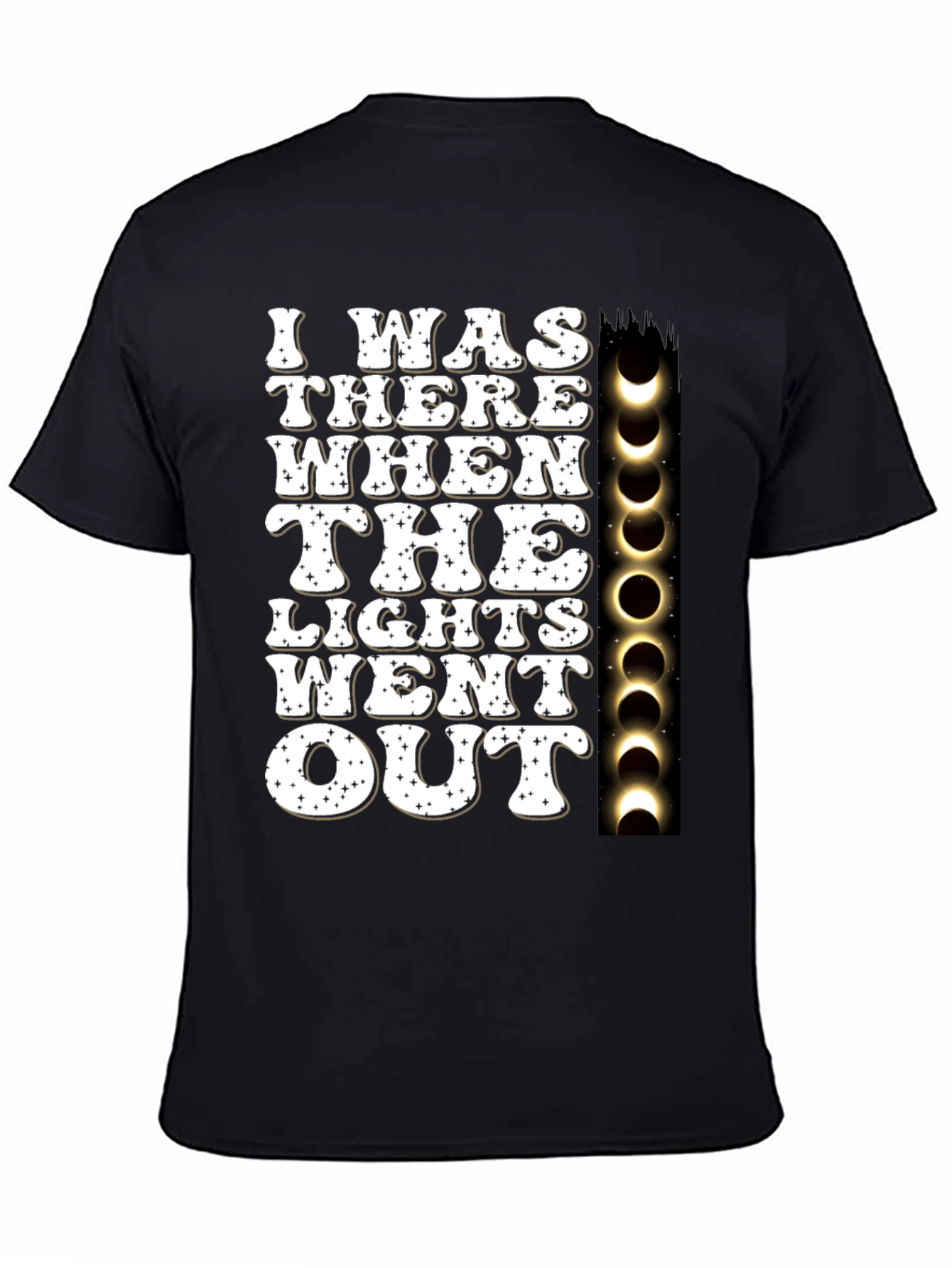 Black I Was There When The Lights Went Out T-Shirt view 4