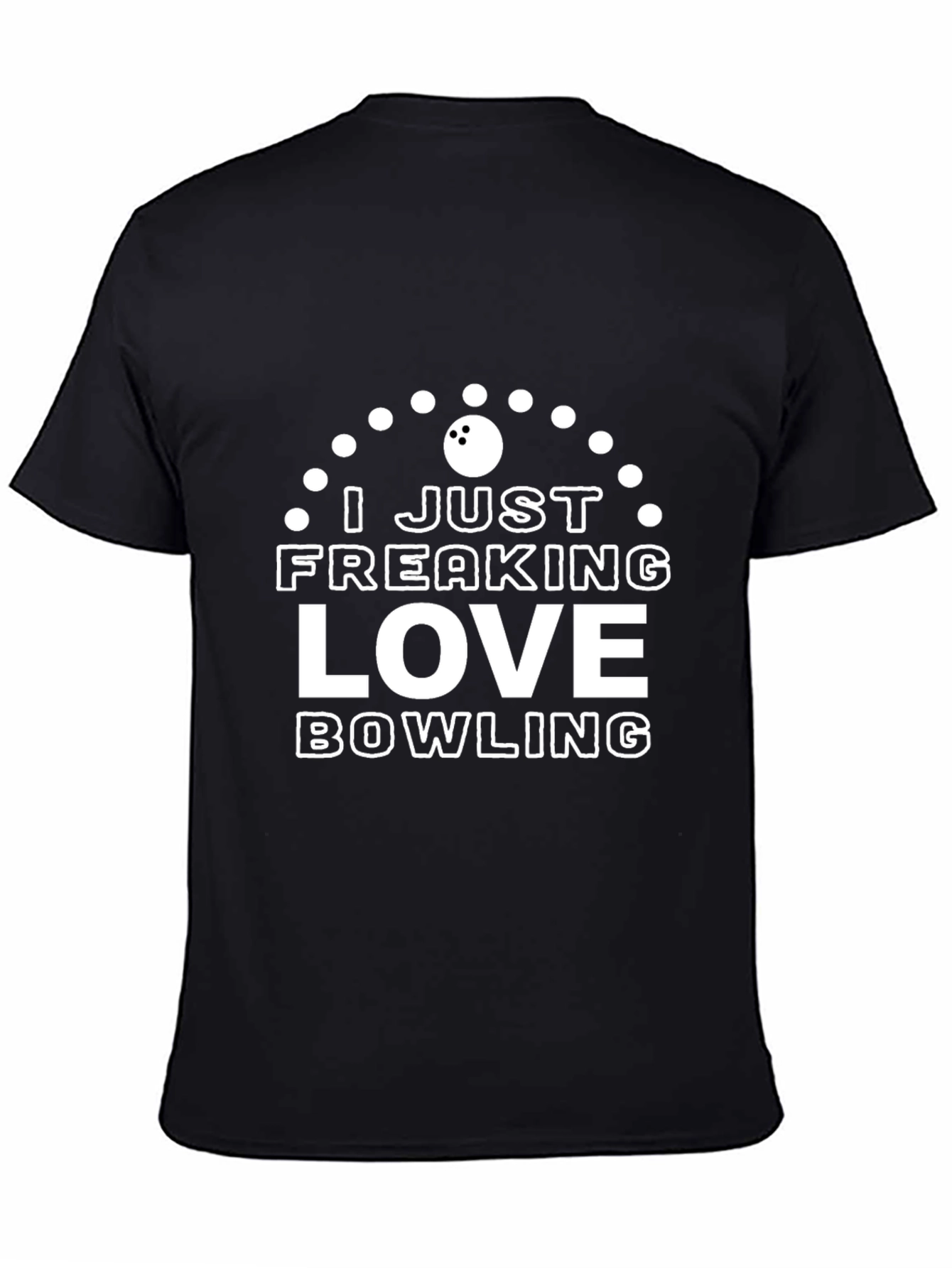 Black I Just Freaking Love Bowling T-Shirt view 4