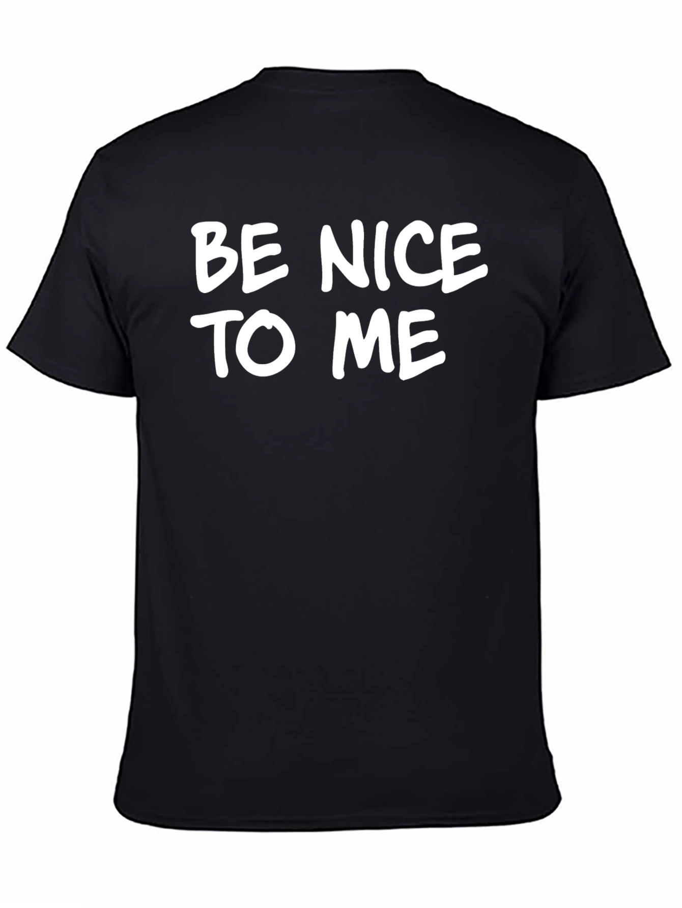 Black Be Nice To Me T-Shirt - Soft Cotton Crew Neck Tee view 4
