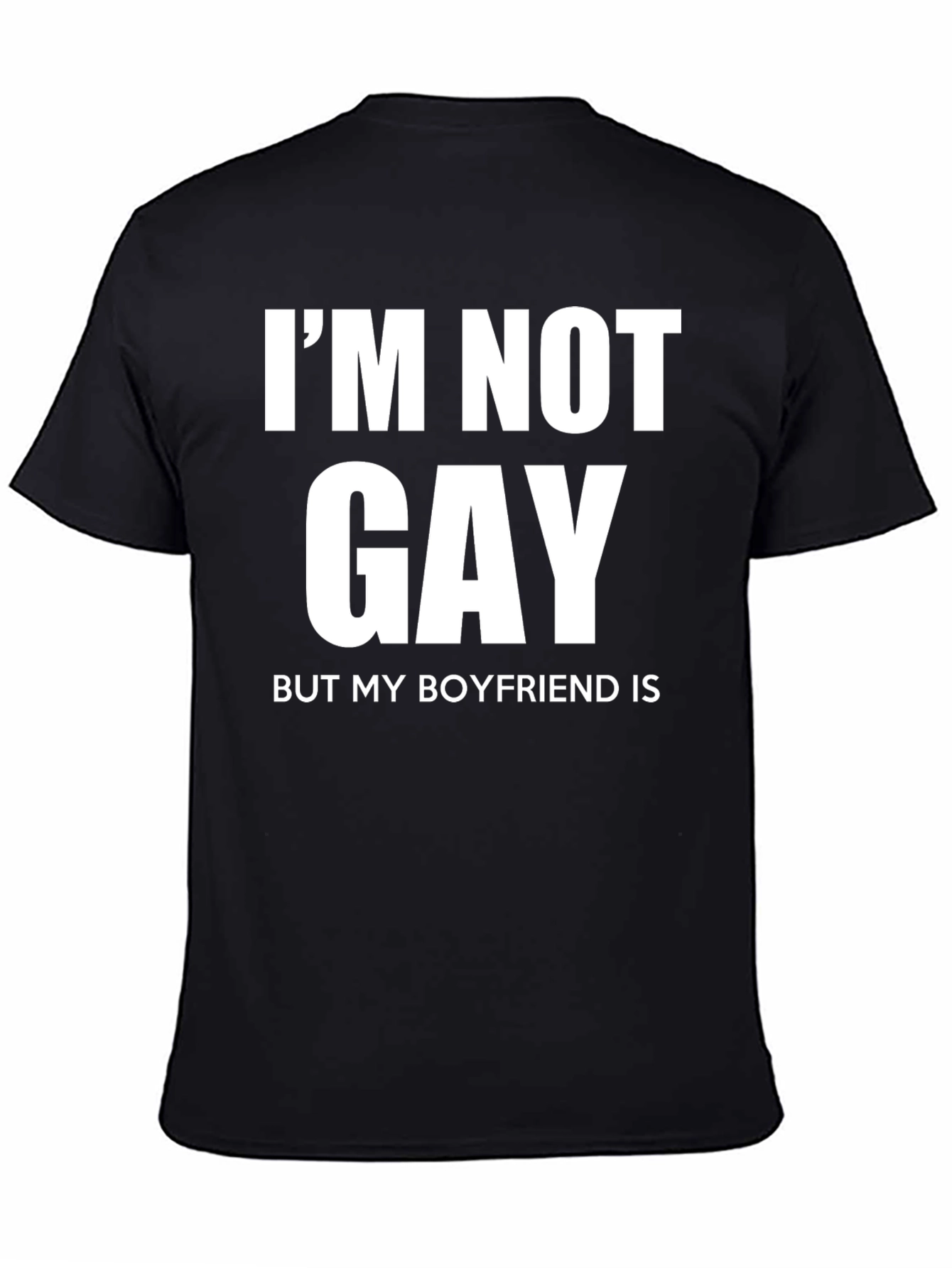 Black Funny I'm Not Gay But My Boyfriend Is T-Shirt view 4