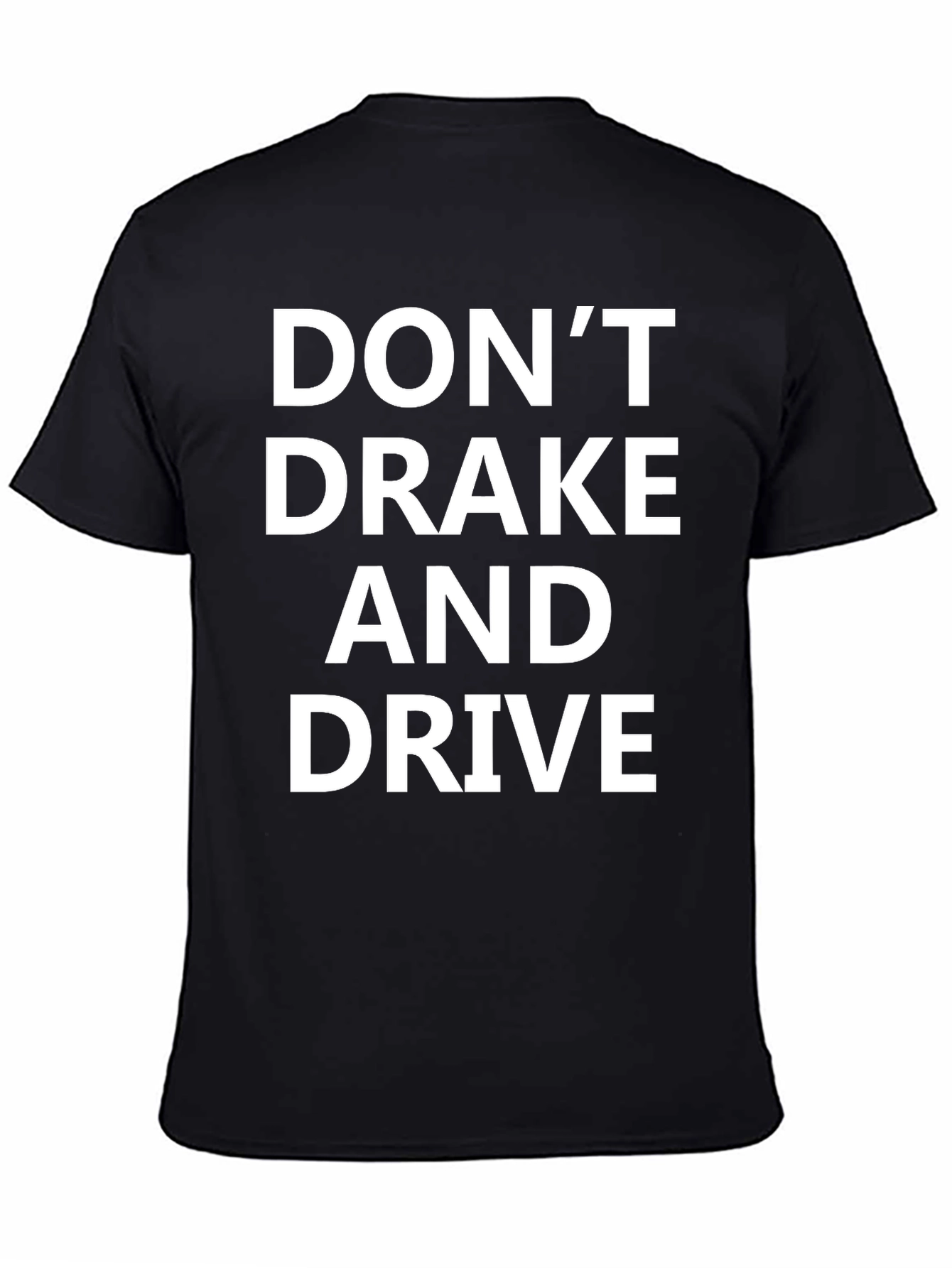 Black Don't Drake And Drive T-Shirt view 4