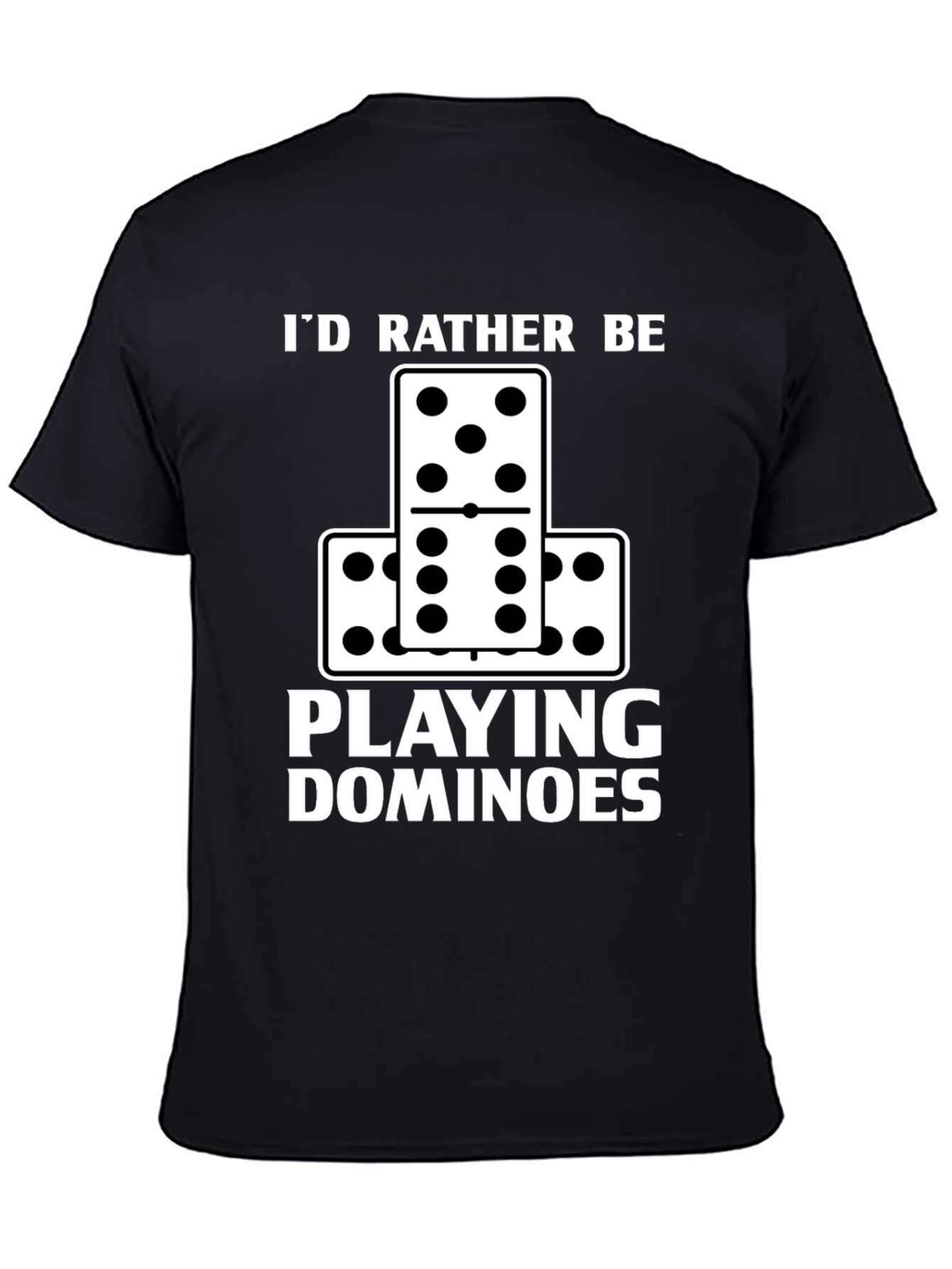 Black I'd Rather Be Playing Dominoes T-Shirt view 4