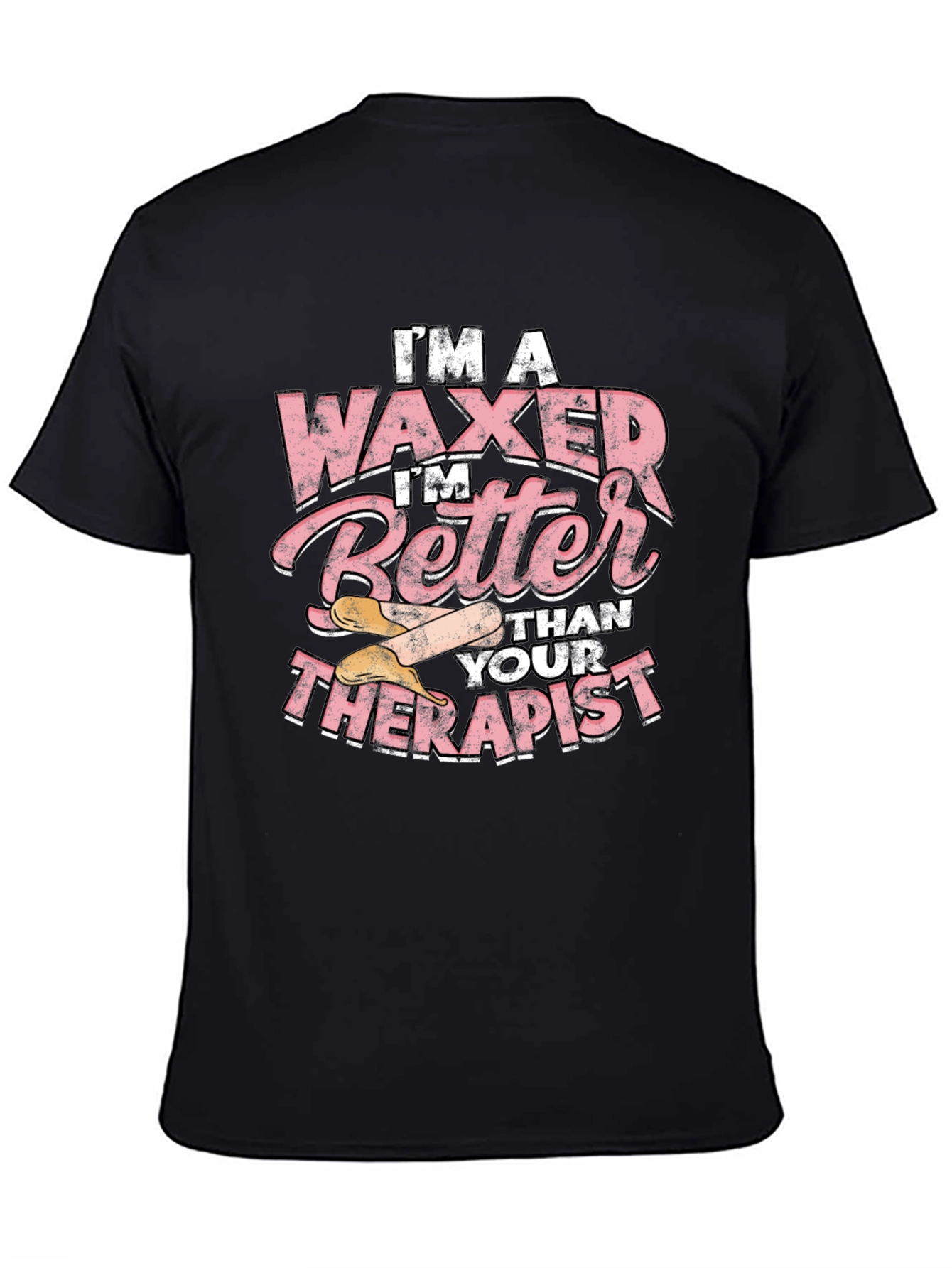 Black Waxer Better Than Therapist Tee - Funny Esthetician T-Shirt view 4