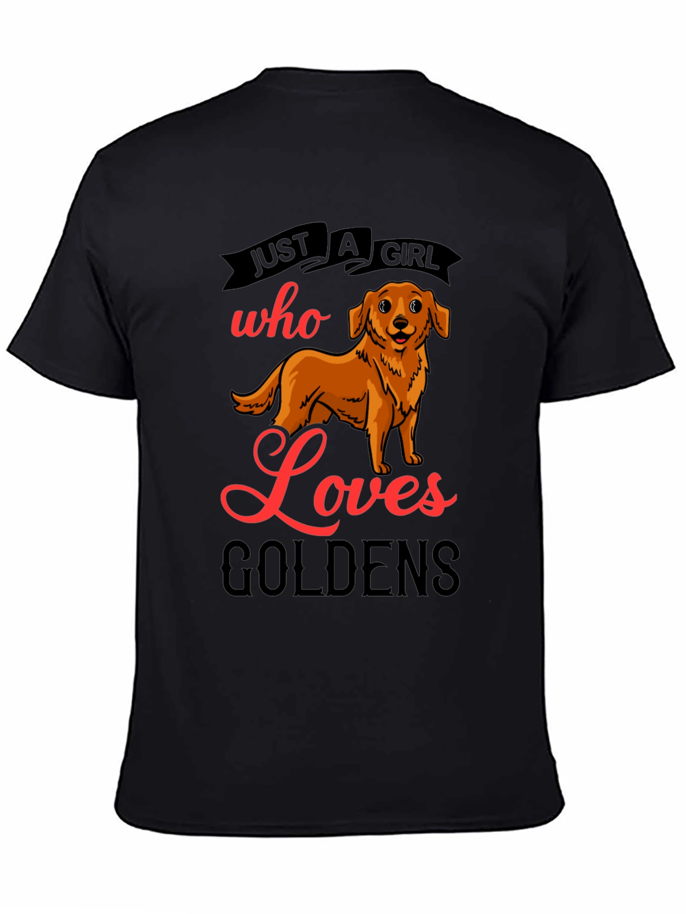 Black Golden Retriever Lover T-Shirt - "Just a Girl Who Loves Goldens" view 4