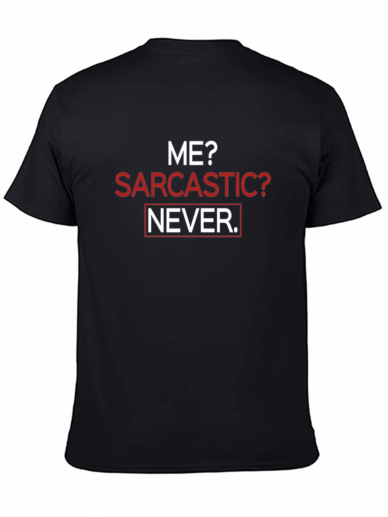 Black Sarcastic? Never. Graphic Tee view 4