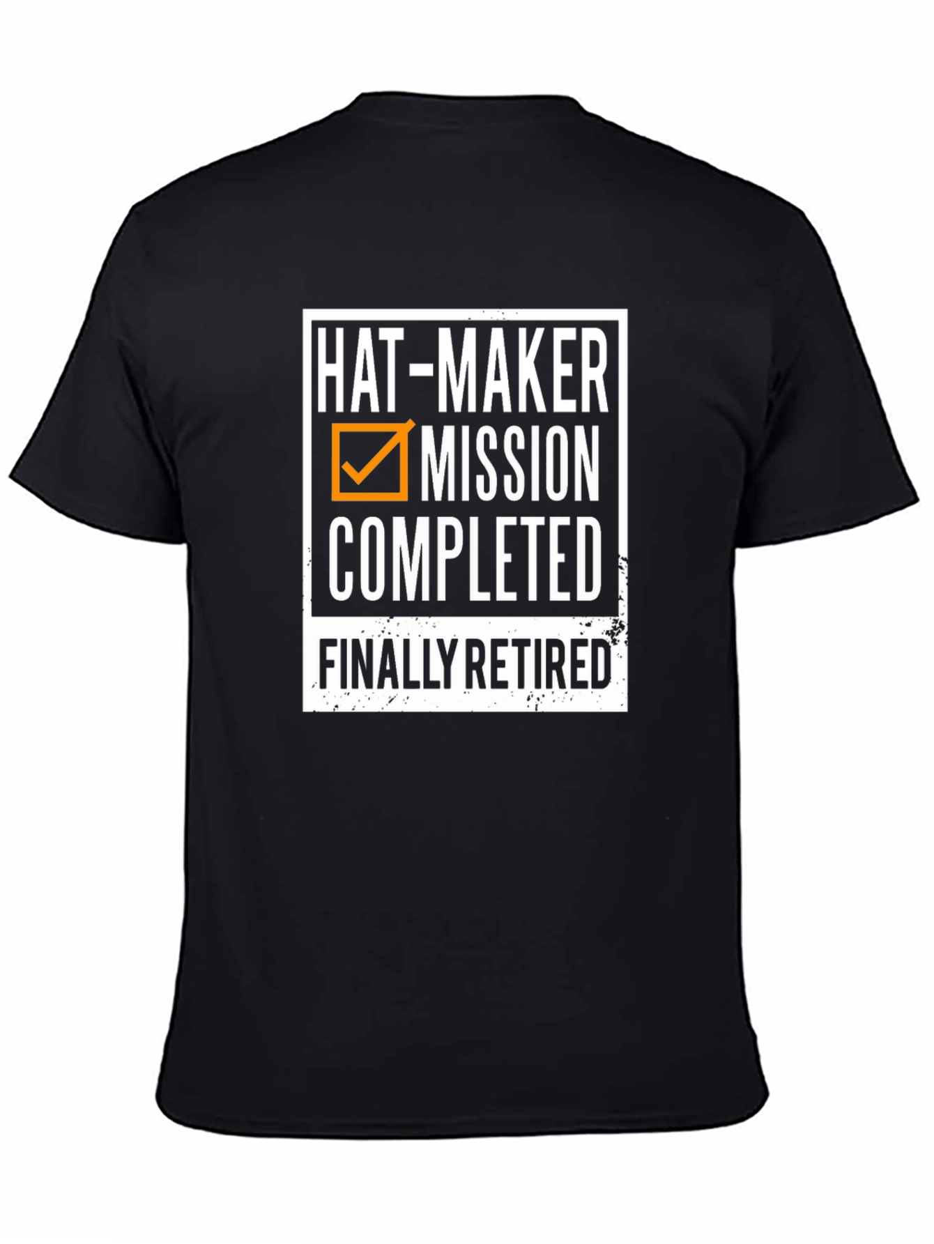 Black Hat-Maker Mission Completed Retirement T-Shirt view 4