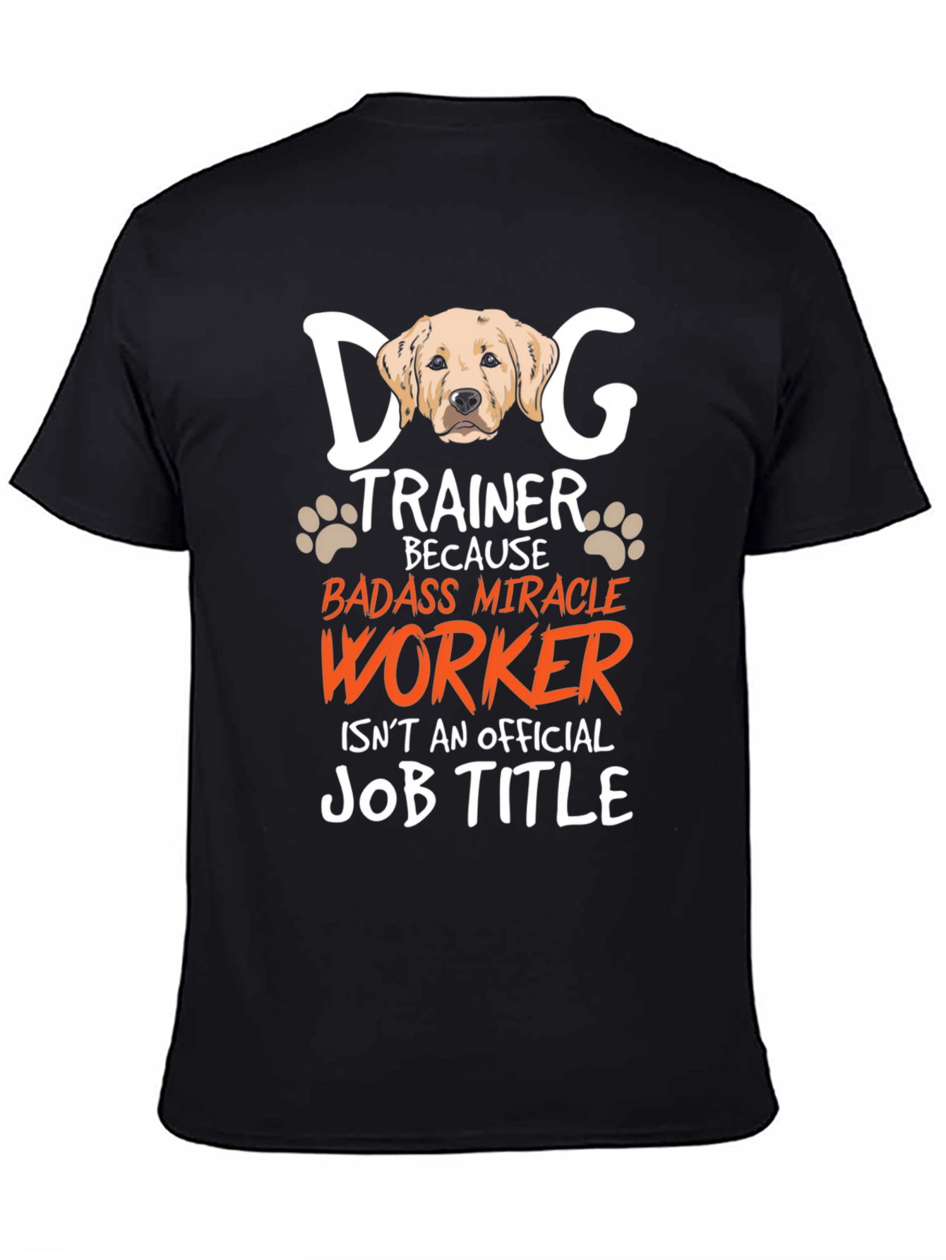 Black Dog Trainer Badass Miracle Worker Graphic T-Shirt view 4