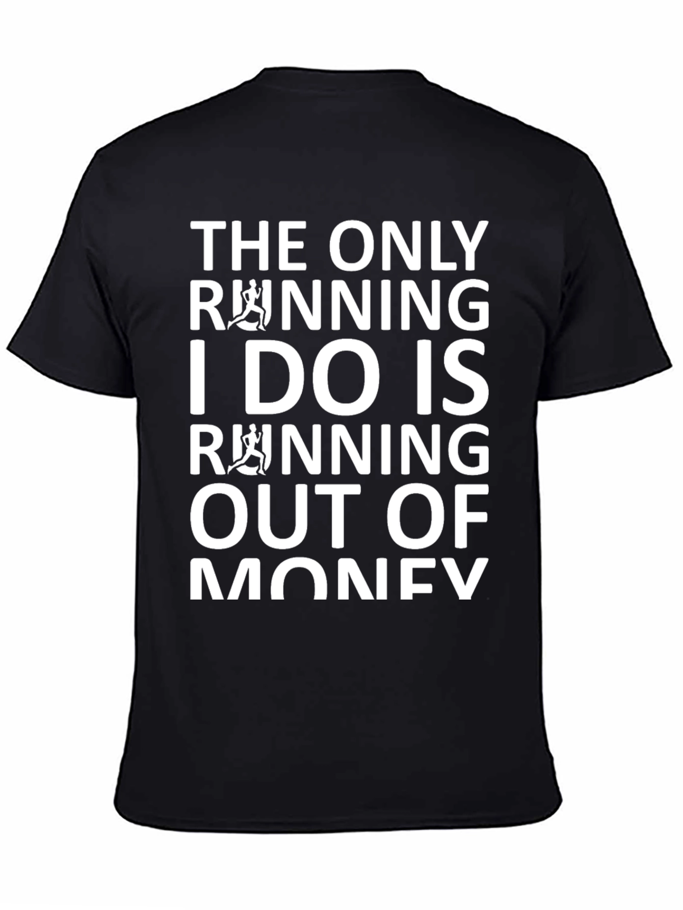 Black Funny Running Out of Money T-Shirt view 4