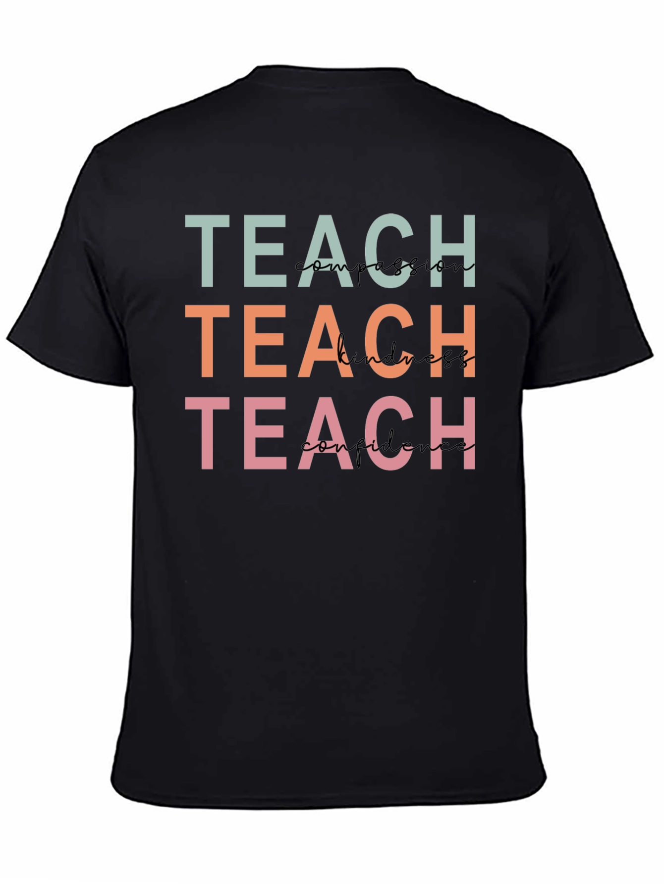 Black Teach Compassion, Kindness, Confidence T-Shirt view 4