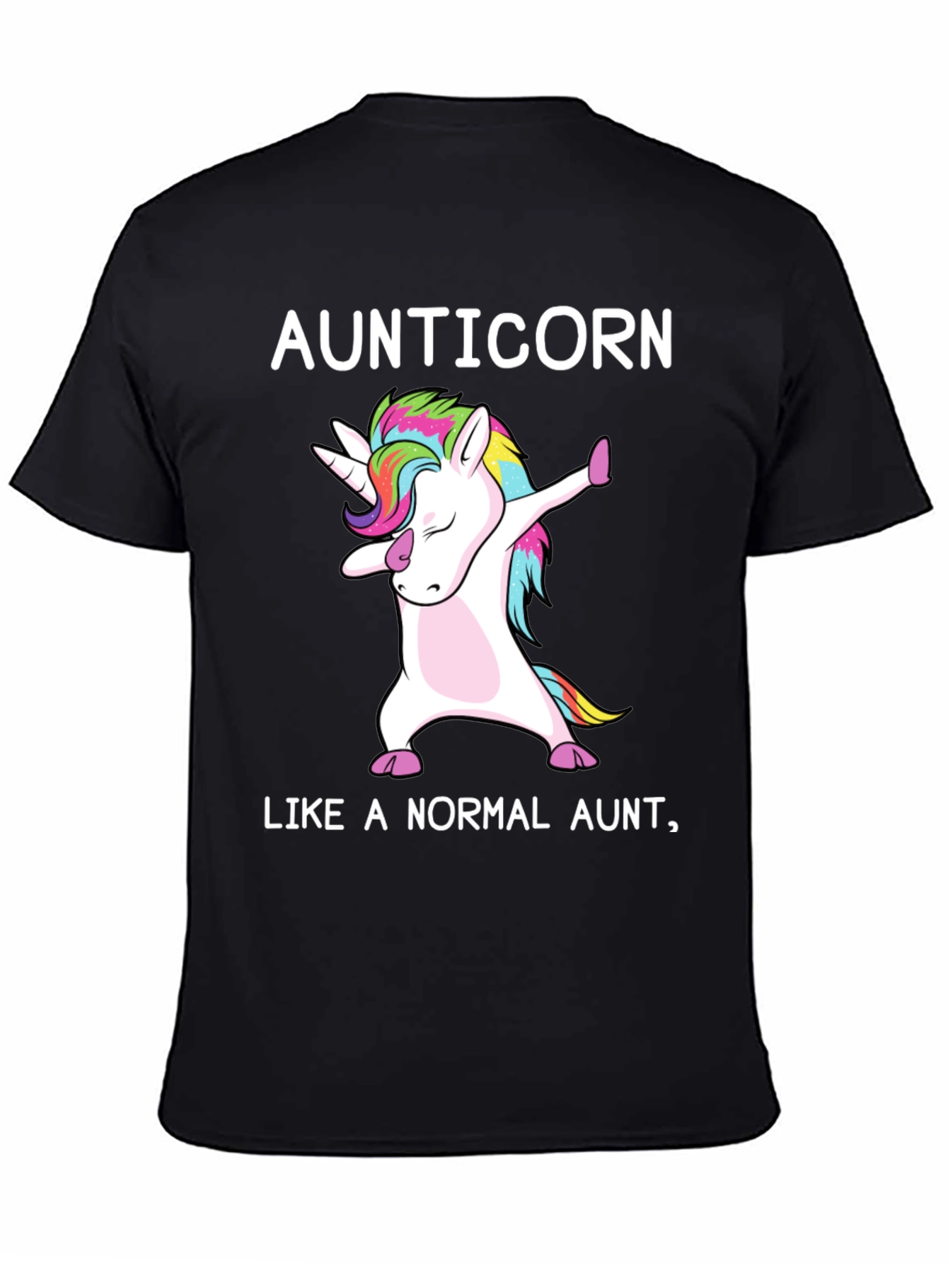 Black Aunticorn Like A Normal Aunt T-Shirt view 4