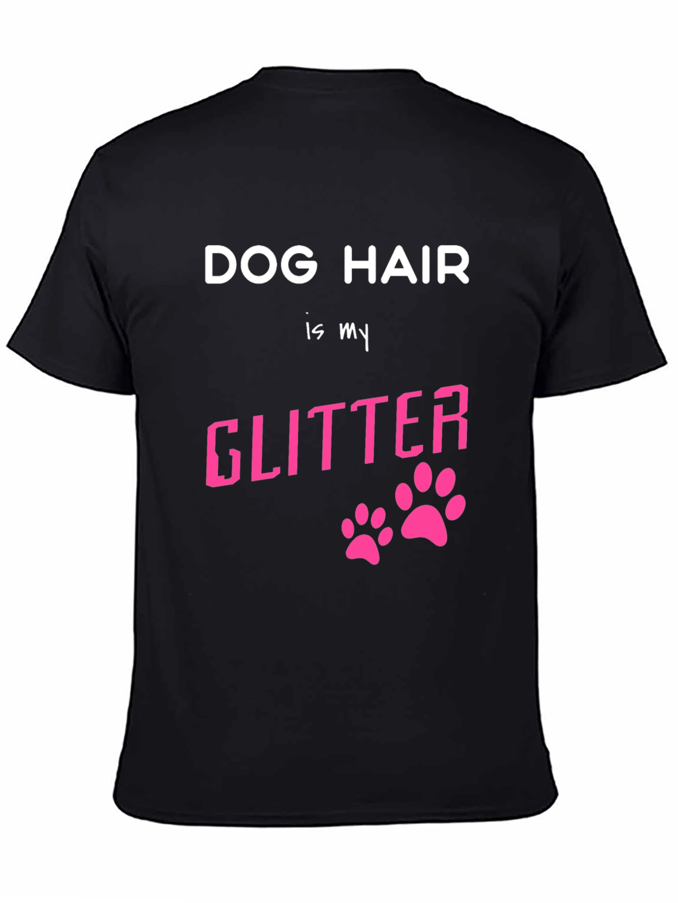 Black Dog Hair is My Glitter Graphic T-Shirt view 4