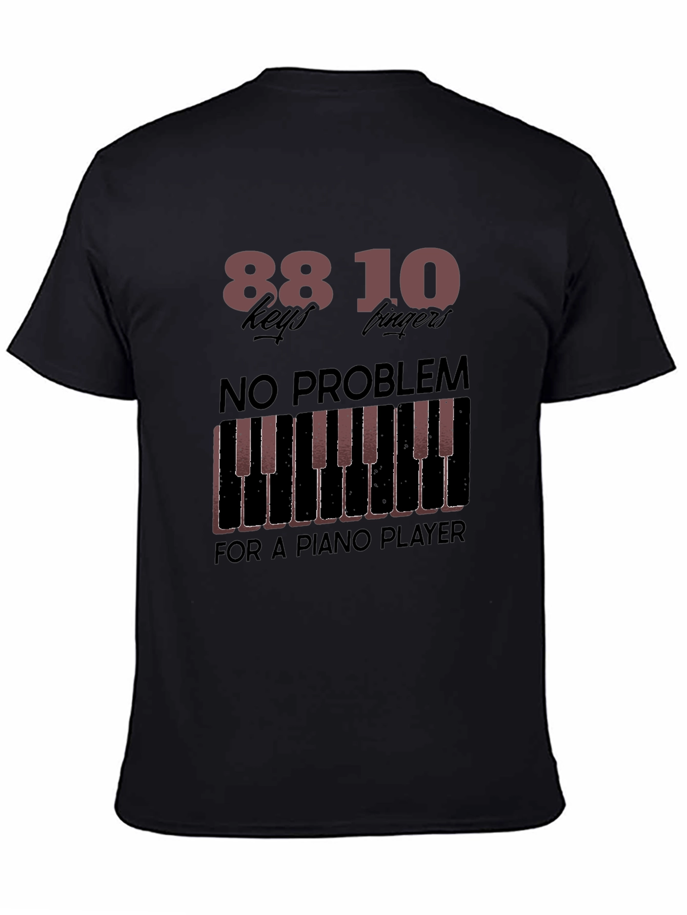 Black Piano Player T-Shirt - 88 Keys, 10 Fingers, No Problem! view 4