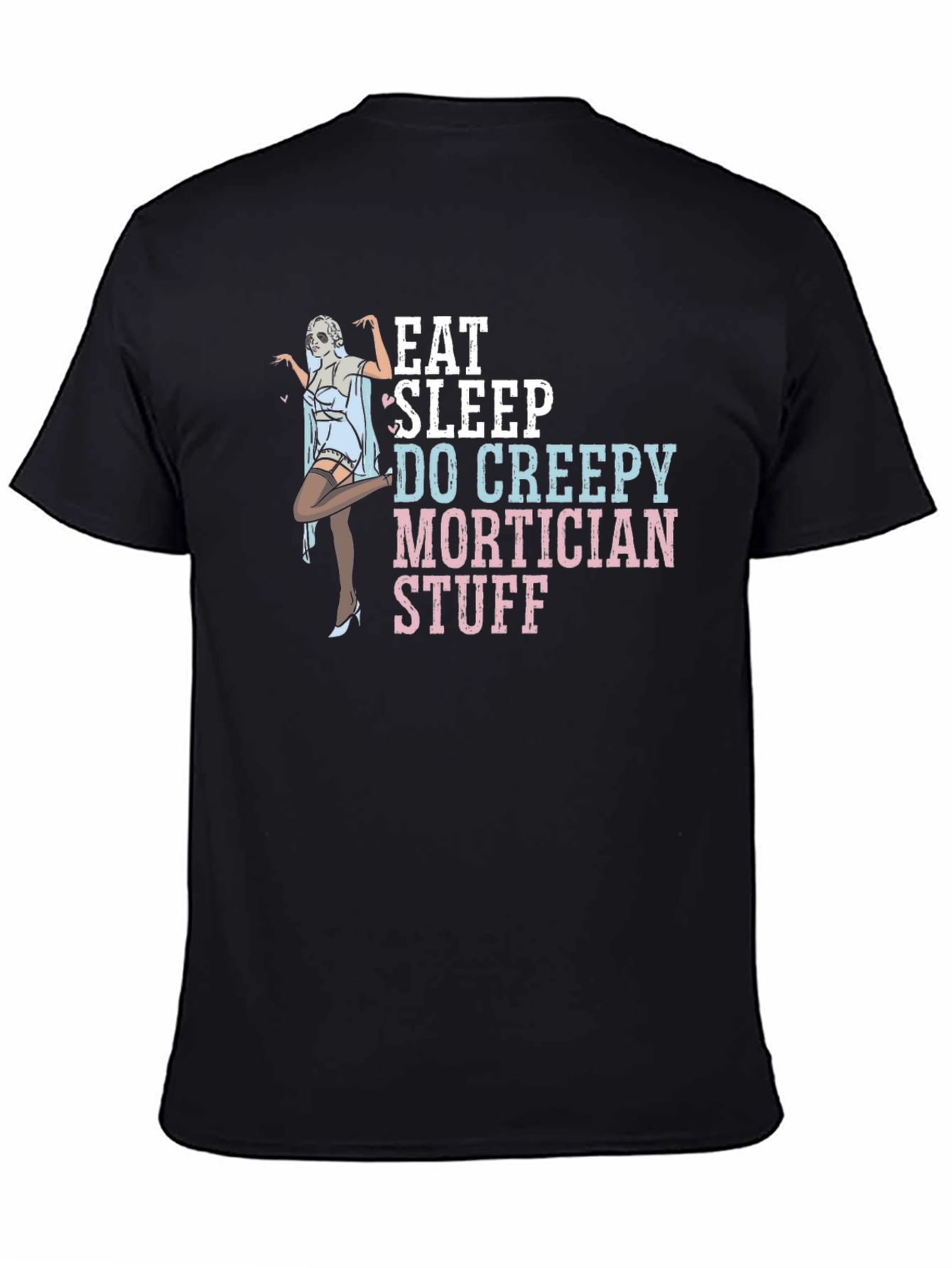 Black Eat Sleep Do Creepy Mortician Stuff Graphic Tee view 4