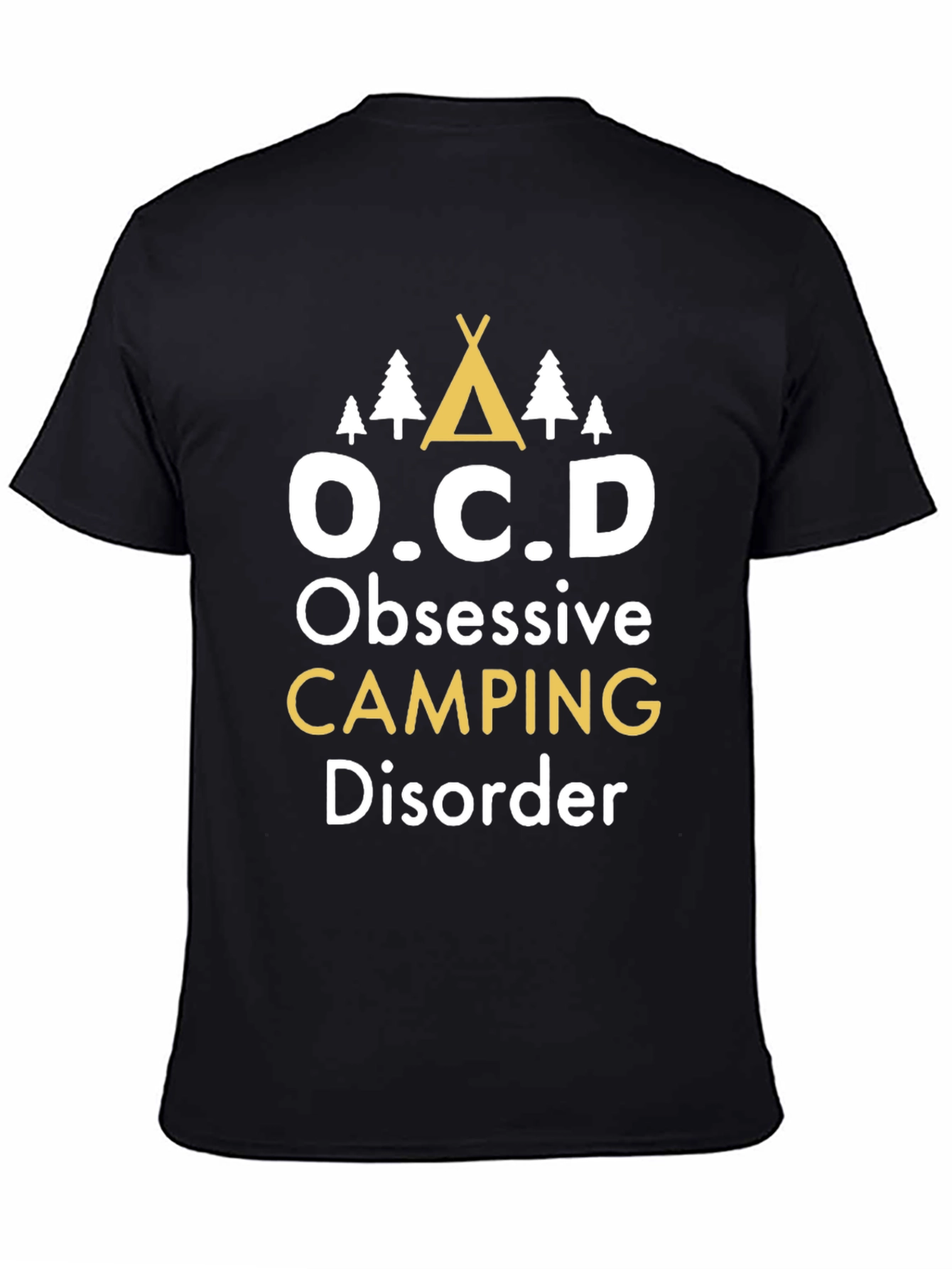 Black Obsessive Camping Disorder T-Shirt - Funny Graphic Tee view 4