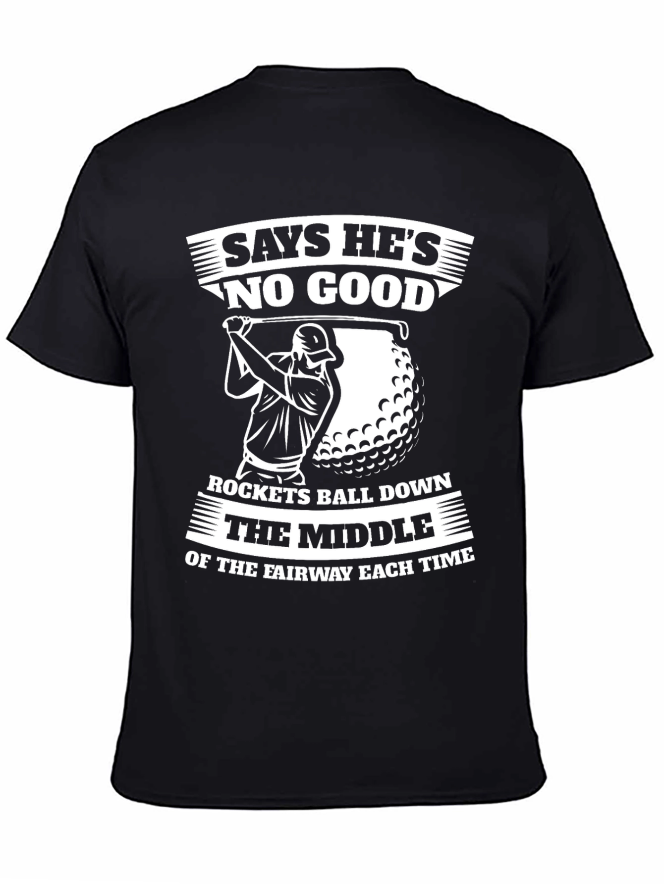 Black Funny Golf T-Shirt - Says He's No Good view 4