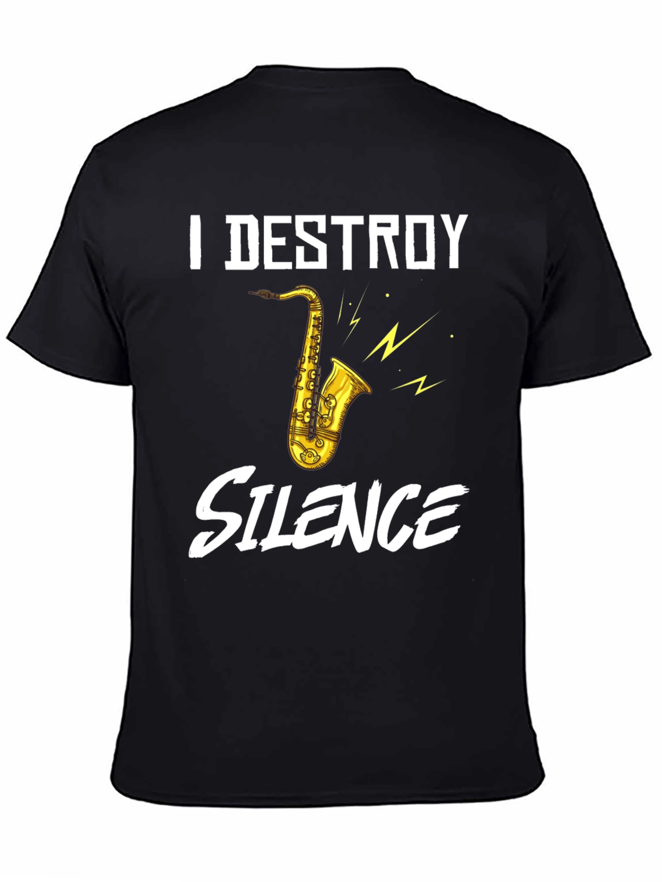 Black I Destroy Silence Saxophone Graphic T-Shirt view 4