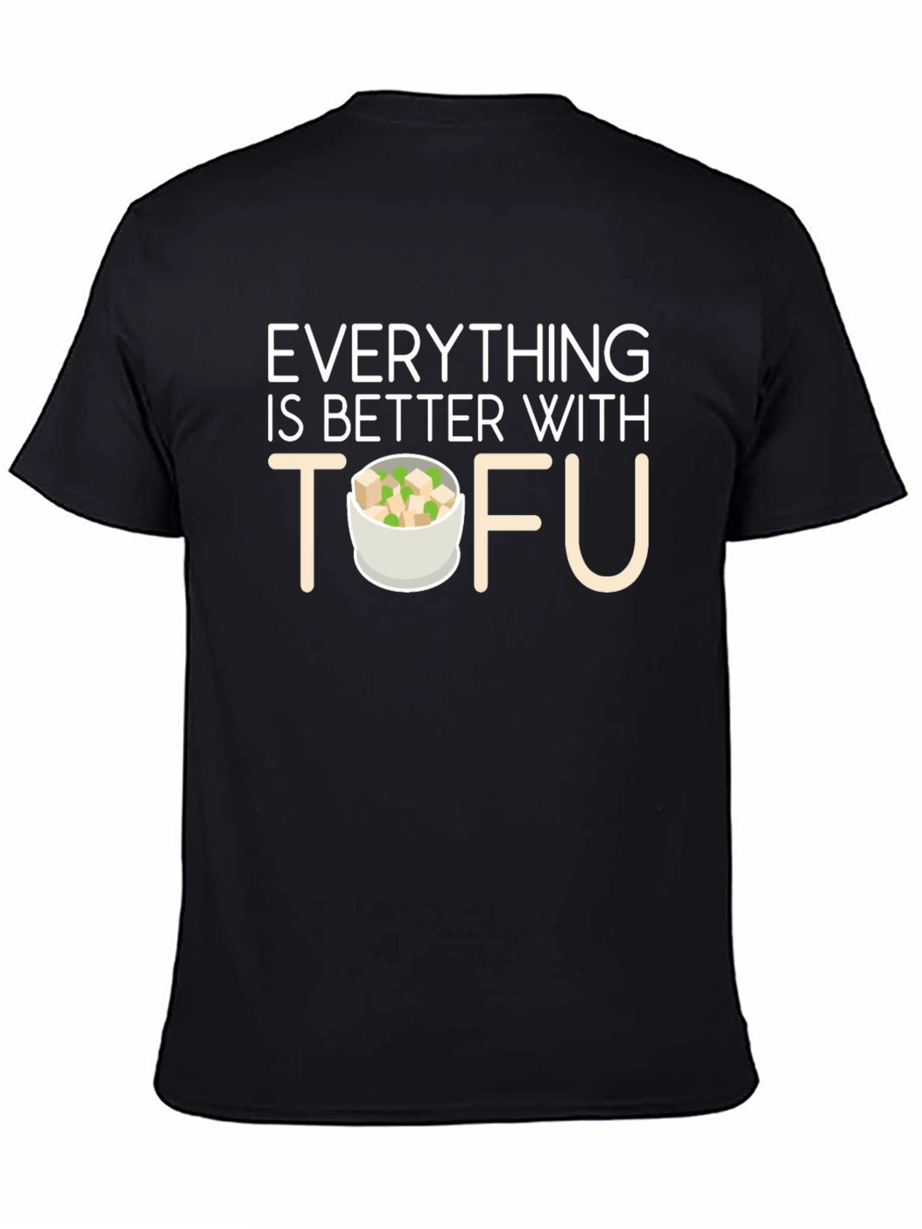 Black Everything is Better with Tofu T-Shirt view 4