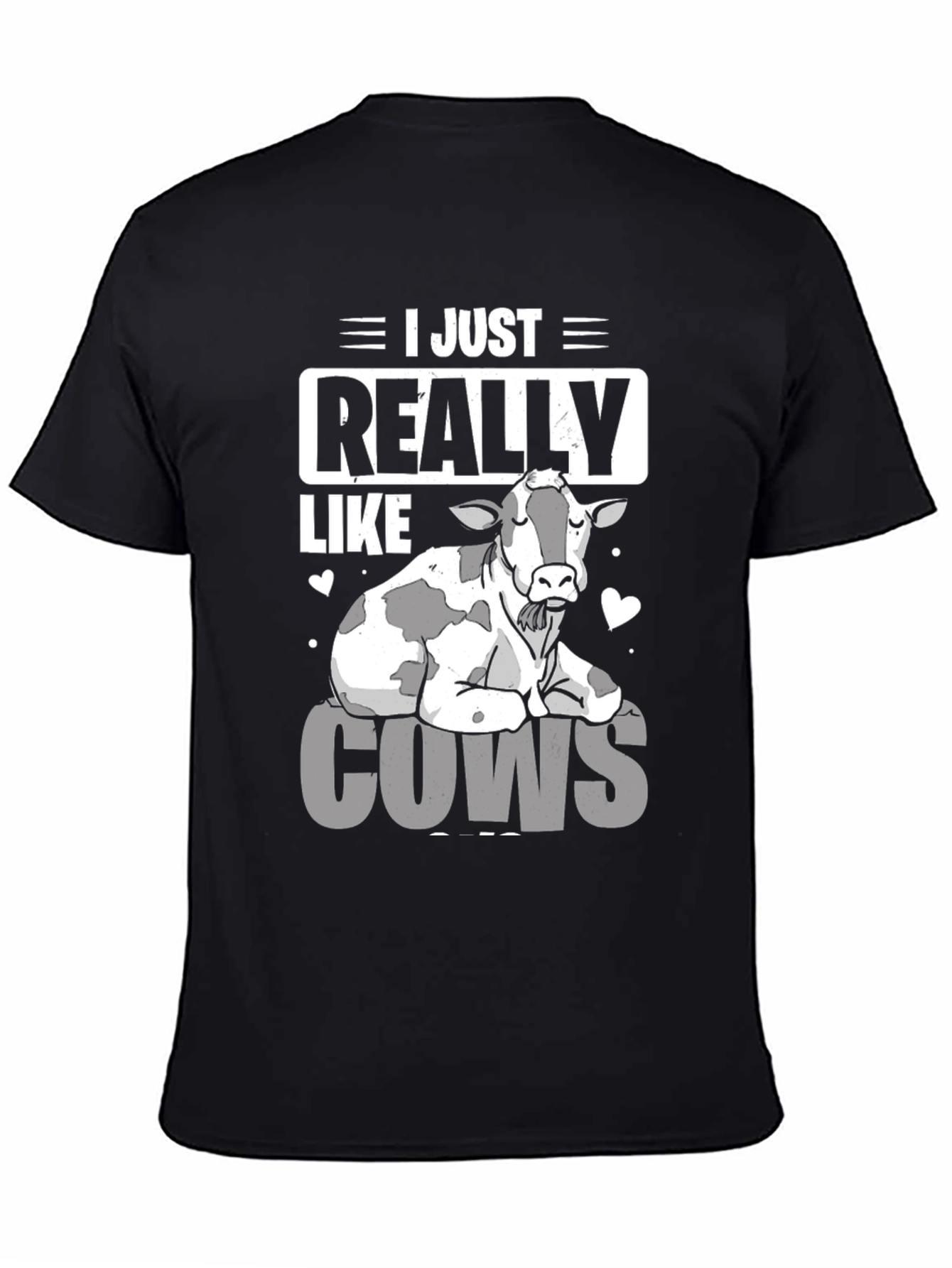 Black I Just Really Like Cows T-Shirt - Funny Animal Lover Tee view 4