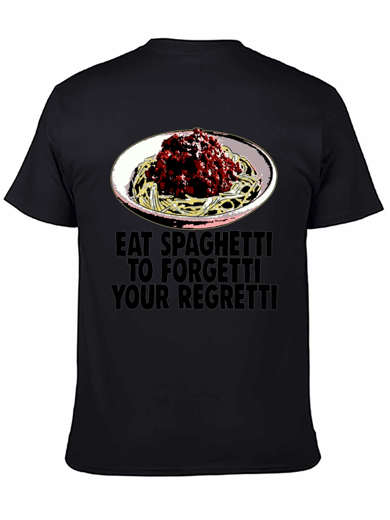 Black Eat Spaghetti T-Shirt: Forget Your Regretti Fun Tee view 4