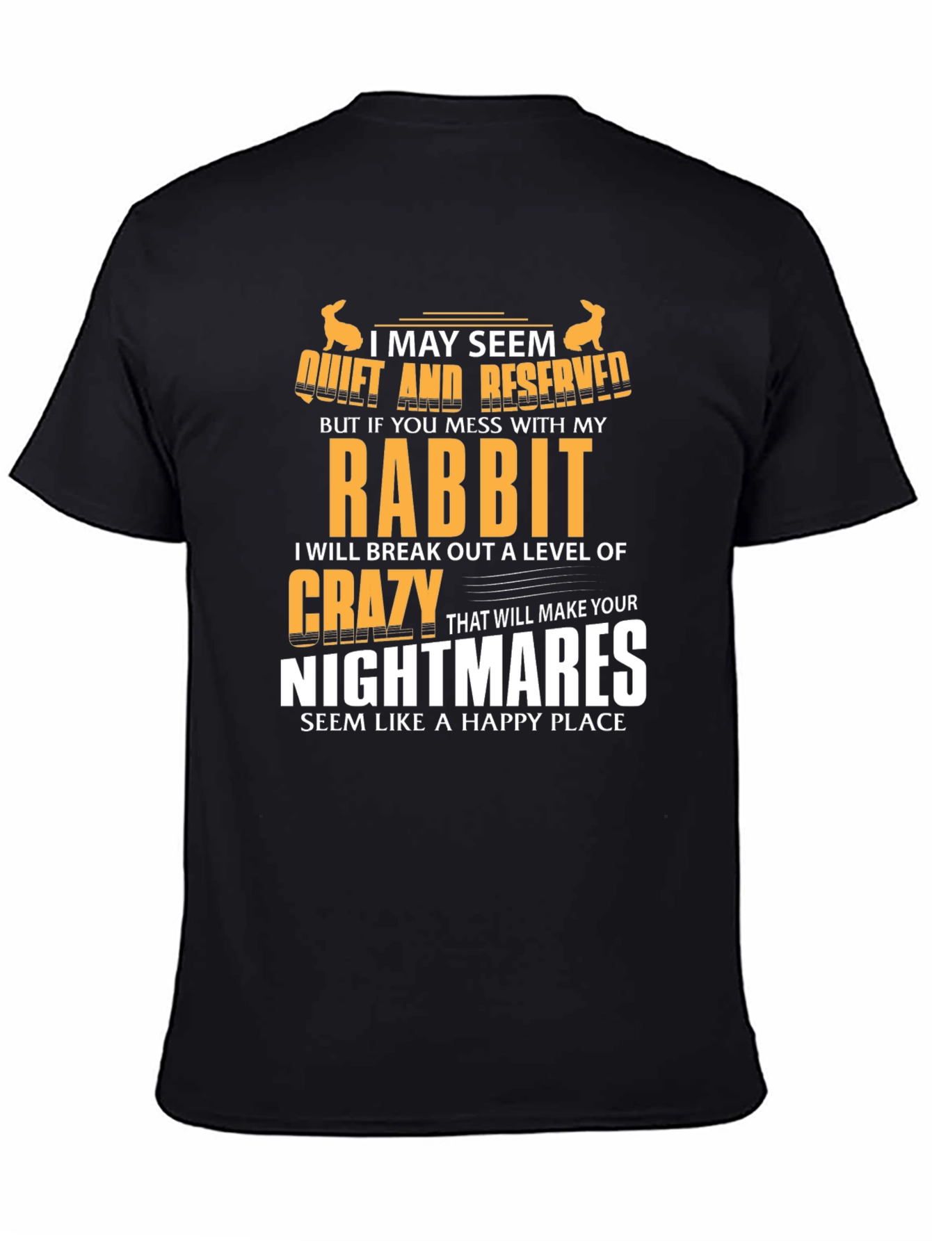 Black Rabbit Lover T-Shirt: I May Seem Quiet view 4