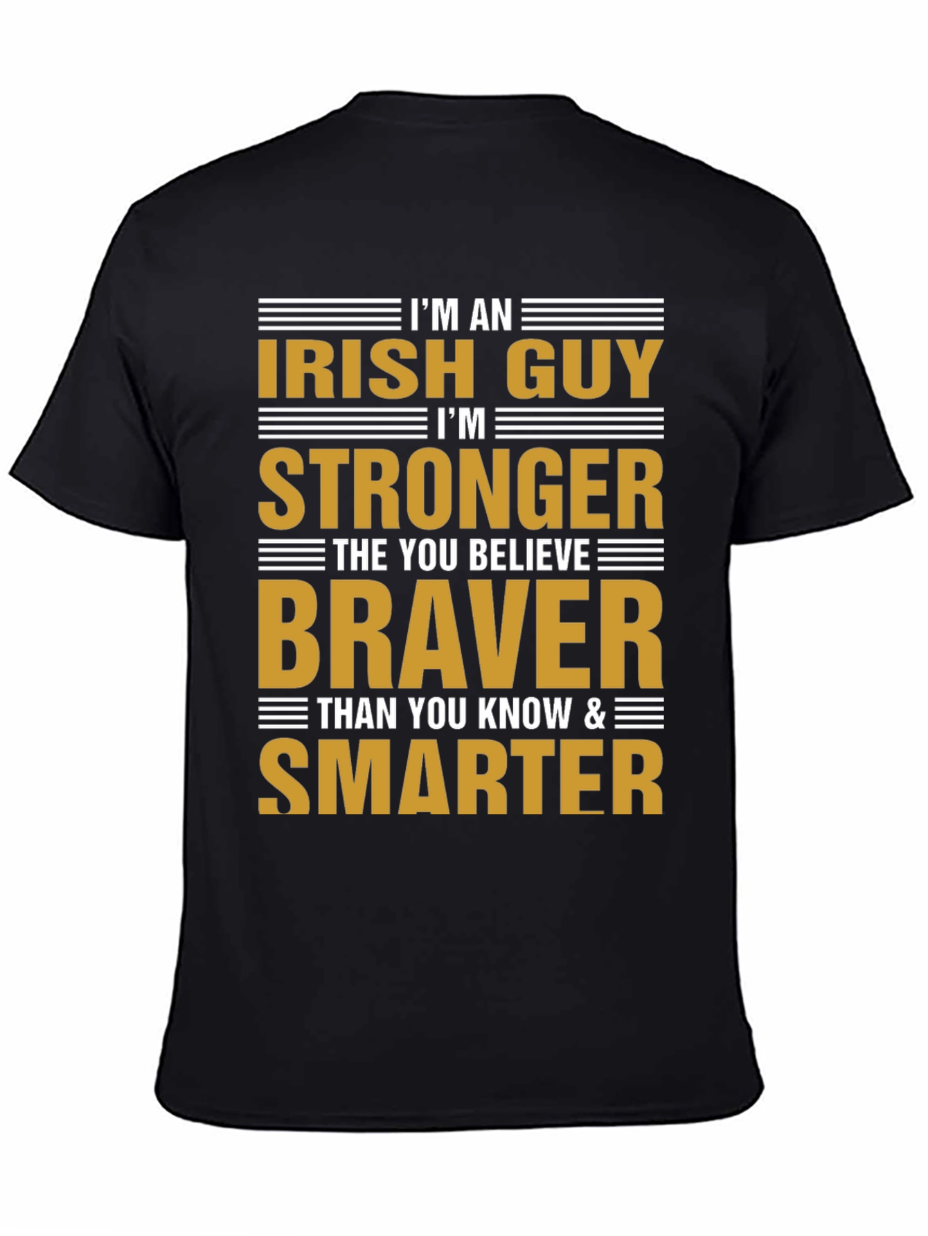 Black Irish Guy Graphic T-Shirt - Stronger, Braver, Smarter view 4