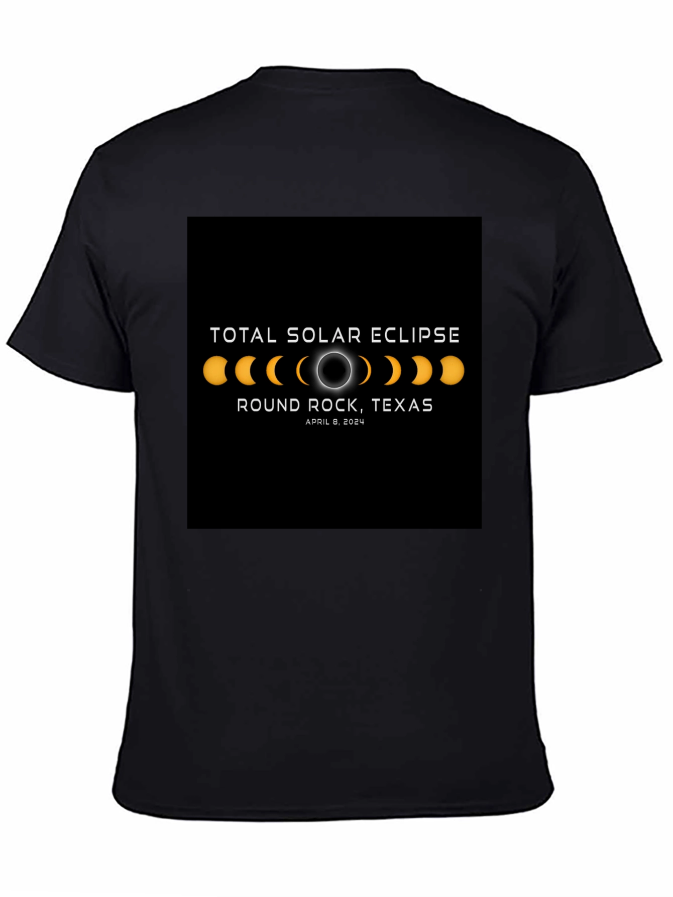Black Total Solar Eclipse Round Rock Texas April 8 2024 Black T-Shirt view 4